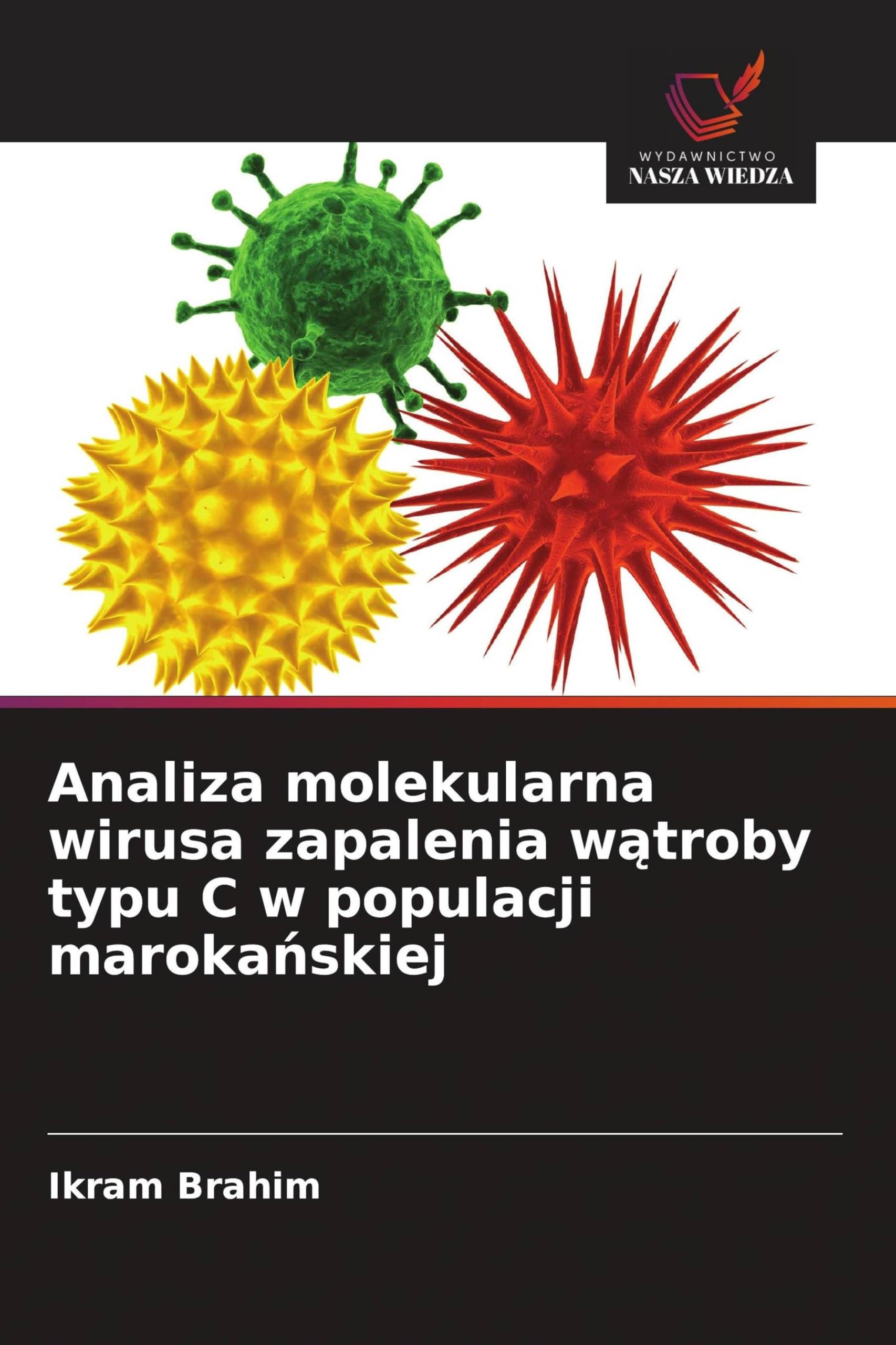 Analiza molekularna wirusa zapalenia w¿troby typu C w populacji maroka¿skiej Natural Sciences