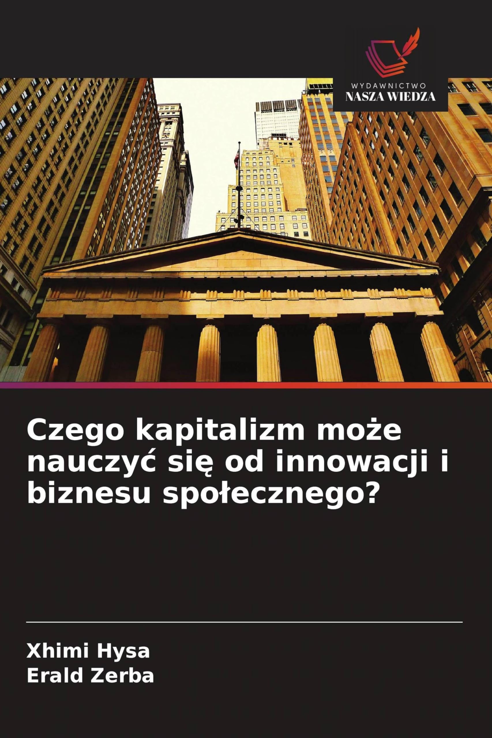 Czego kapitalizm mo¿e nauczy¿ si¿ od innowacji i biznesu spo¿ecznego? Law
