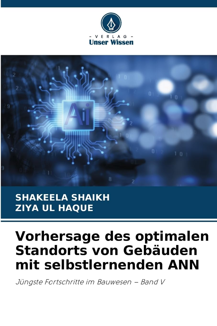 Vorhersage des optimalen Standorts von Gebäuden mit selbstlernenden ANN Business & Technology