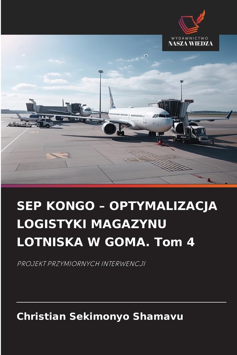 SEP KONGO - OPTYMALIZACJA LOGISTYKI MAGAZYNU LOTNISKA W GOMA. Tom 4 Law