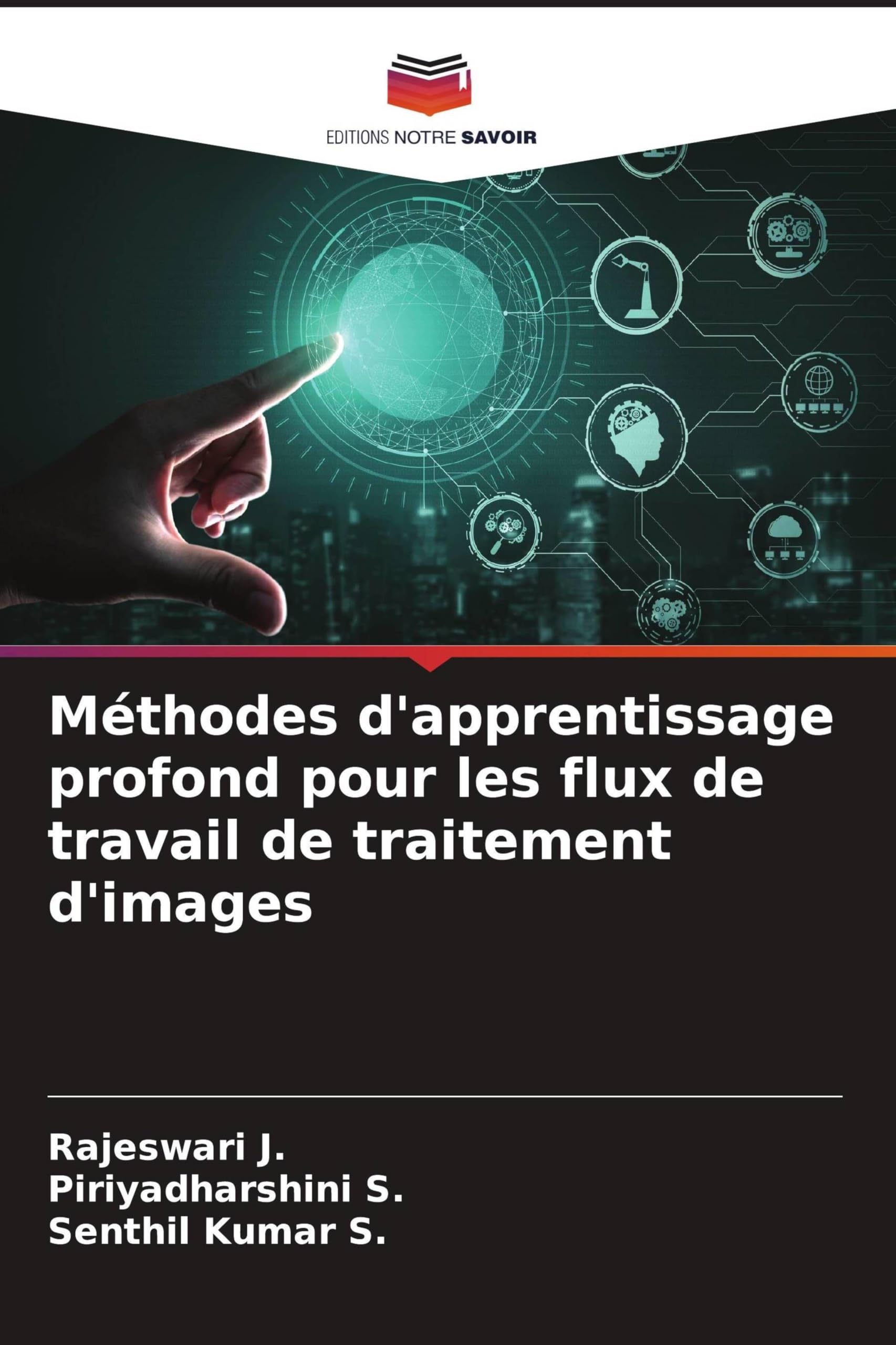 Méthodes d'apprentissage profond pour les flux de travail de traitement d'images Business, Finance & Career