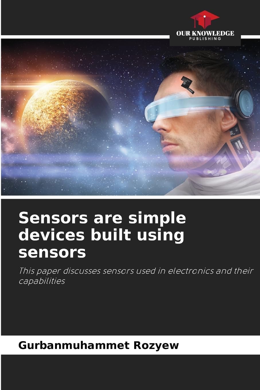 Sensors are simple devices built using sensors Business & Technology