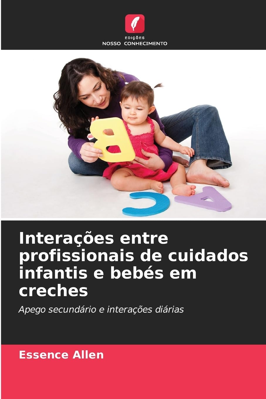 Interações entre profissionais de cuidados infantis e bebés em creches Books