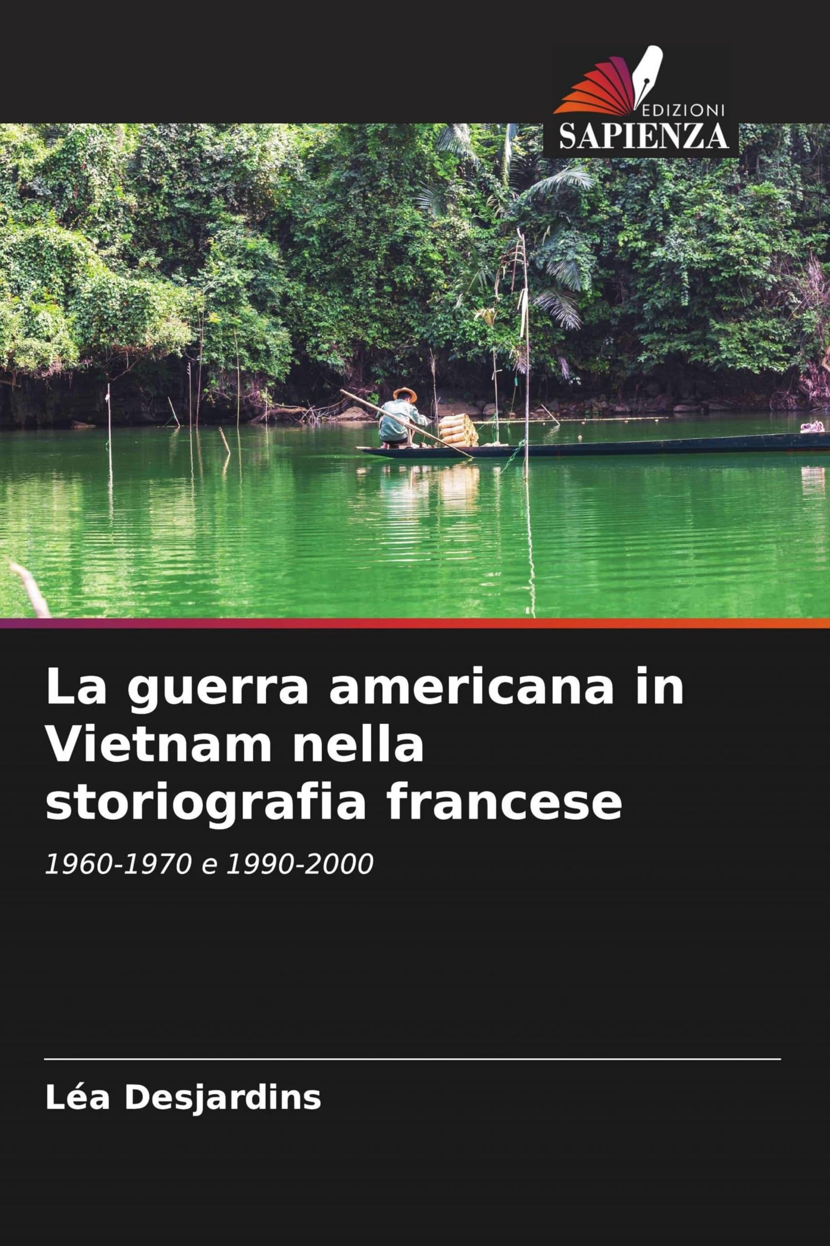 La guerra americana in Vietnam nella storiografia francese Natural Sciences