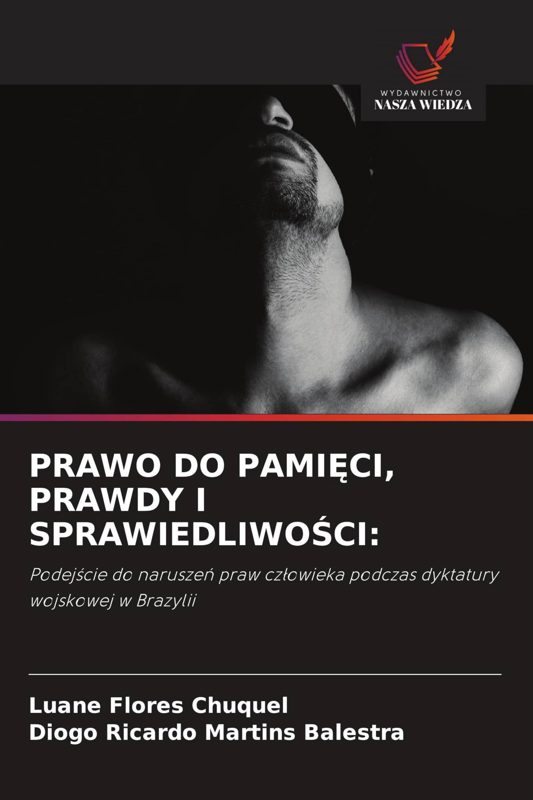 PRAWO DO PAMI¿CI, PRAWDY I SPRAWIEDLIWO¿CI: Law