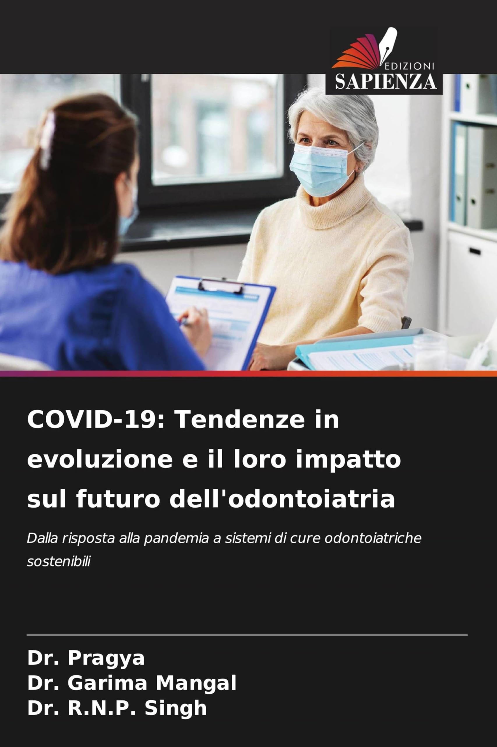 COVID-19: Tendenze in evoluzione e il loro impatto sul futuro dell'odontoiatria Medicine