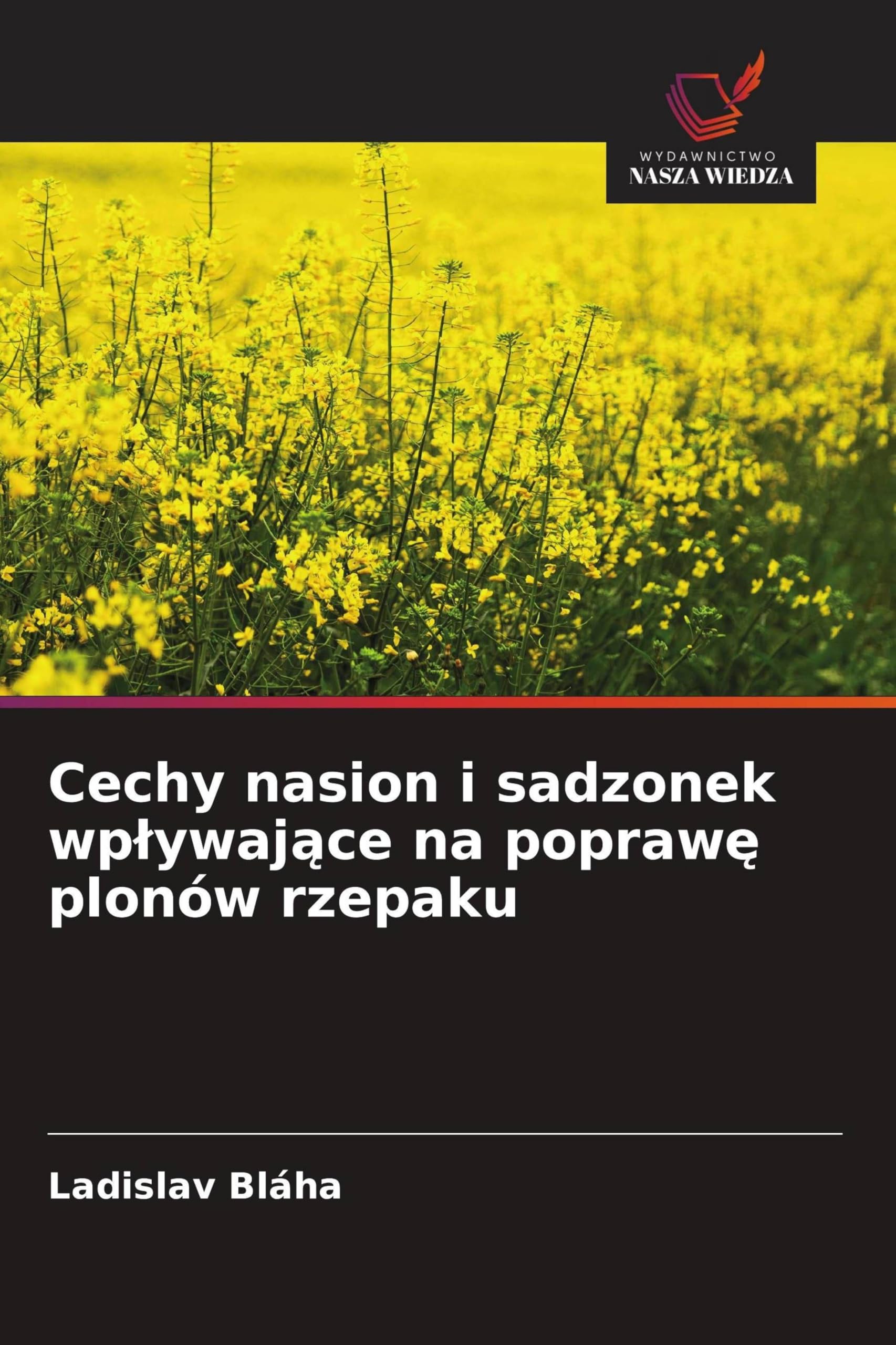 Cechy nasion i sadzonek wp¿ywaj¿ce na popraw¿ plonów rzepaku Natural Sciences