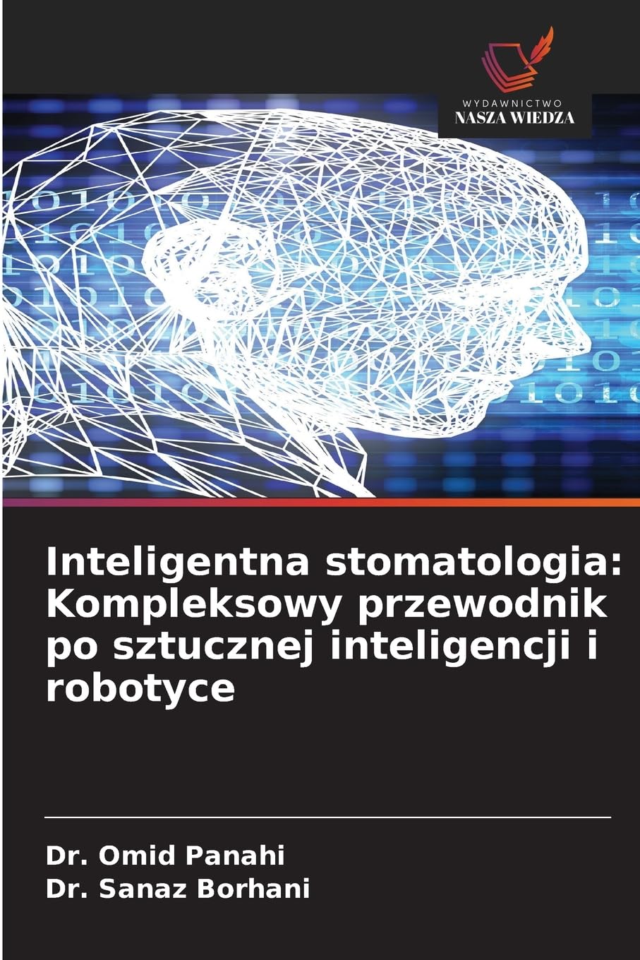 Inteligentna stomatologia: Kompleksowy przewodnik po sztucznej inteligencji i robotyce Medicine