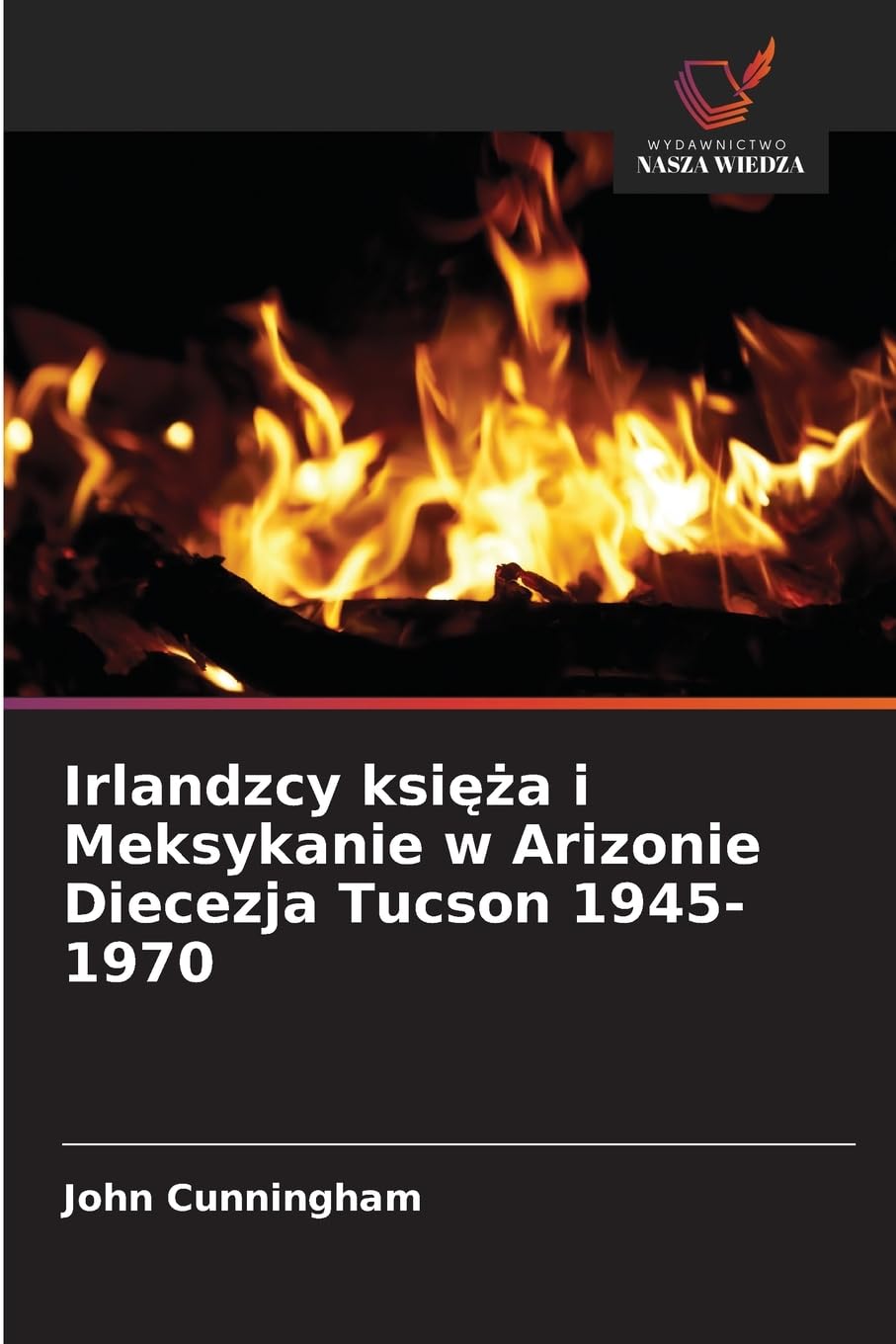 Irlandzcy ksi¿¿a i Meksykanie w Arizonie Diecezja Tucson 1945-1970 Natural Sciences
