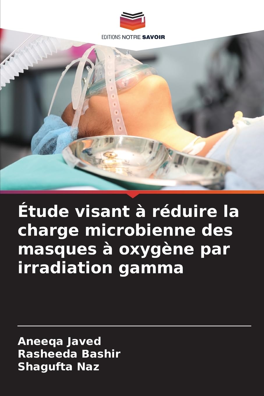 Étude visant à réduire la charge microbienne des masques à oxygène par irradiation gamma Natural Sciences