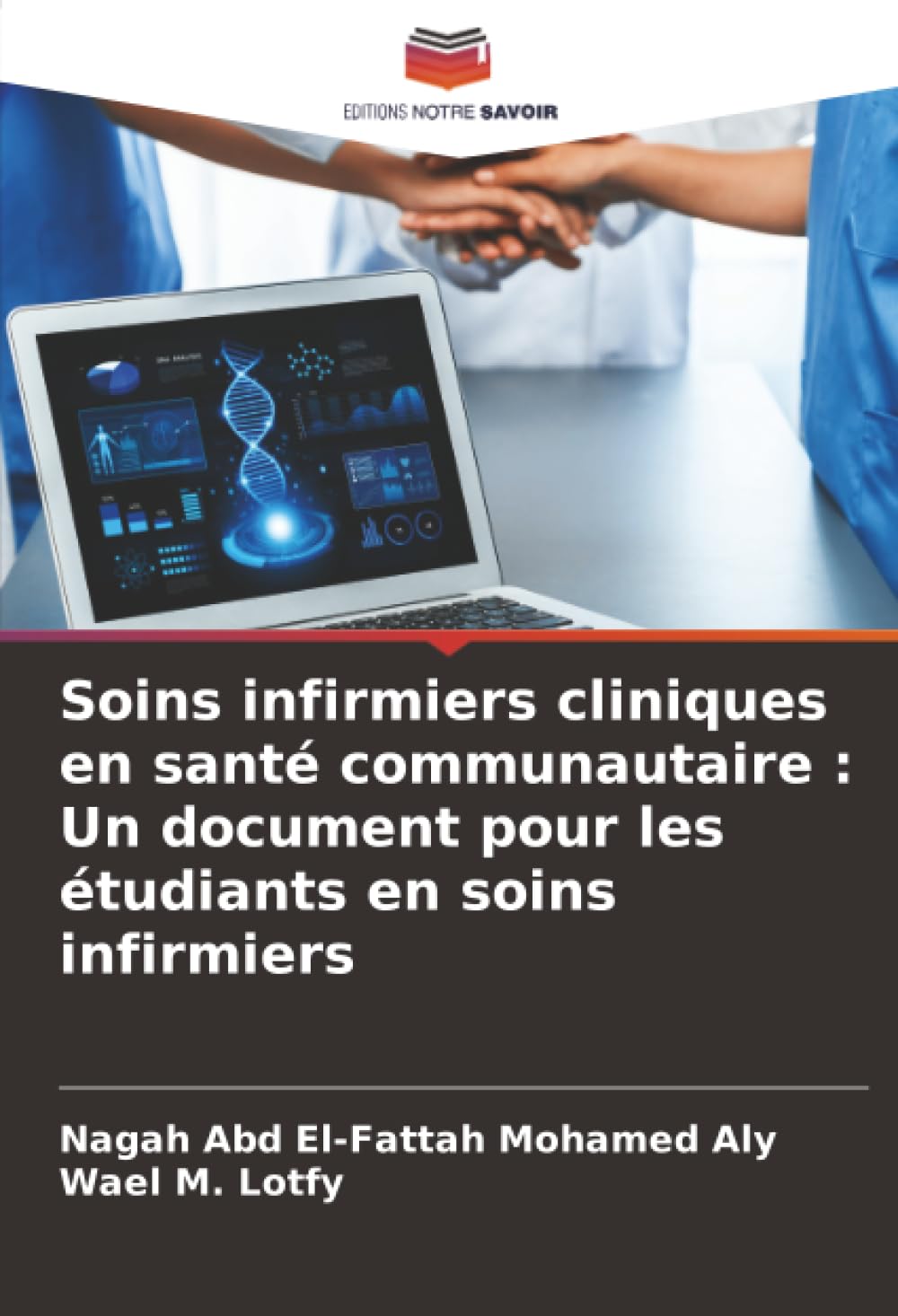Soins infirmiers cliniques en santé communautaire : Un document pour les étudiants en soins infirmiers Medicine