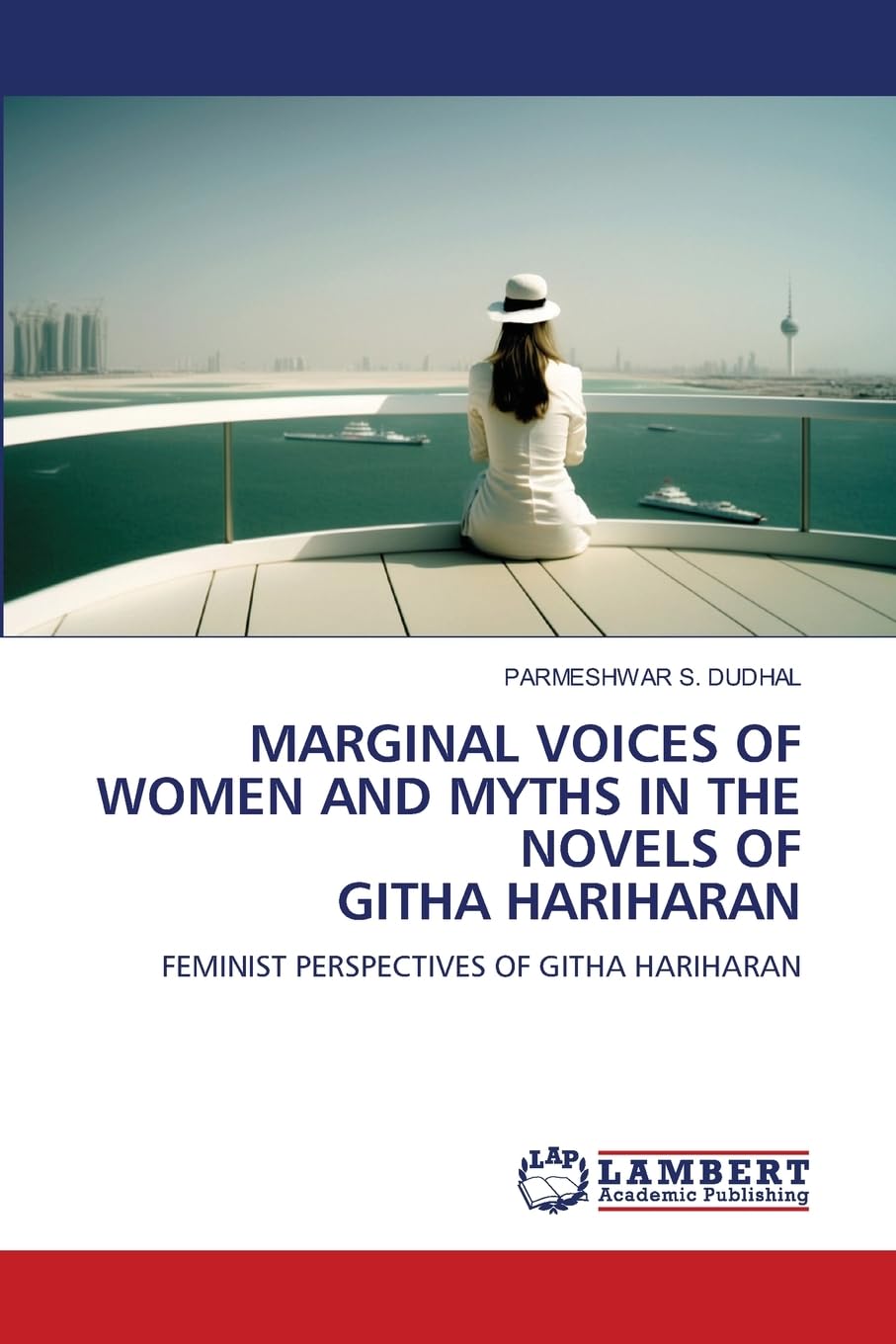 MARGINAL VOICES OF WOMEN AND MYTHS IN THE NOVELS OF GITHA HARIHARAN Philosophy