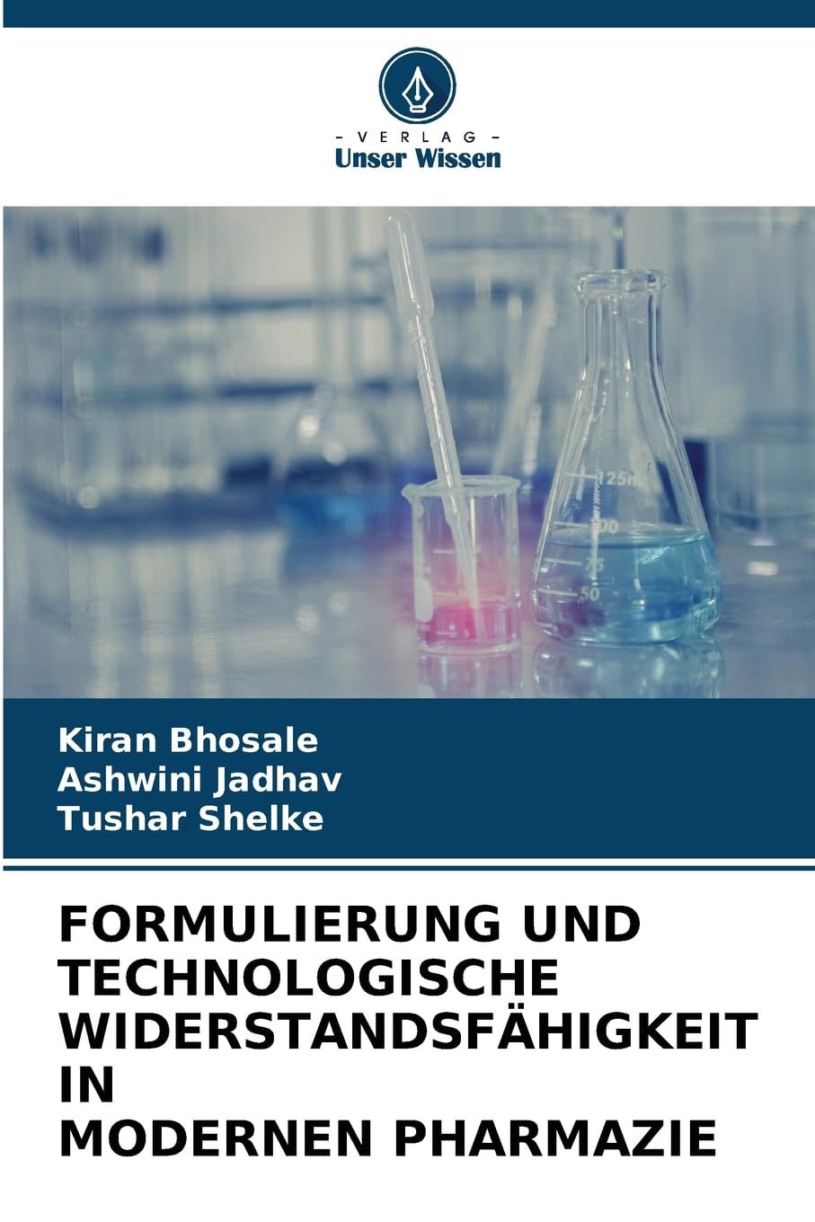 FORMULIERUNG UND TECHNOLOGISCHE WIDERSTANDSFÄHIGKEIT IN MODERNEN PHARMAZIE Medicine