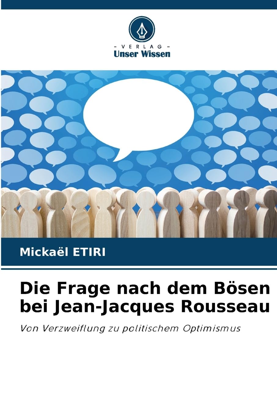 Die Frage nach dem Bösen bei Jean-Jacques Rousseau Philosophy