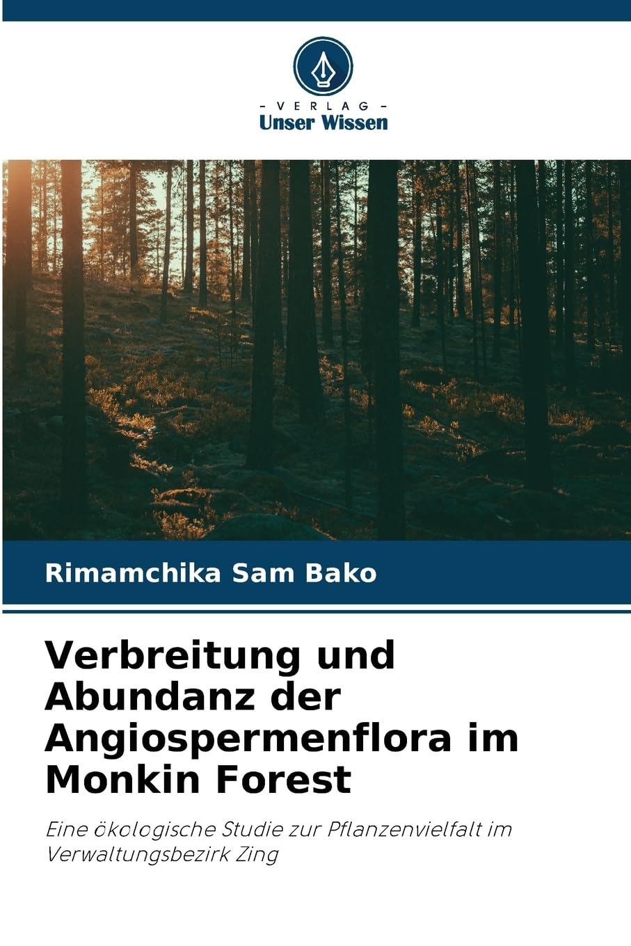 Verbreitung und Abundanz der Angiospermenflora im Monkin Forest Natural Sciences