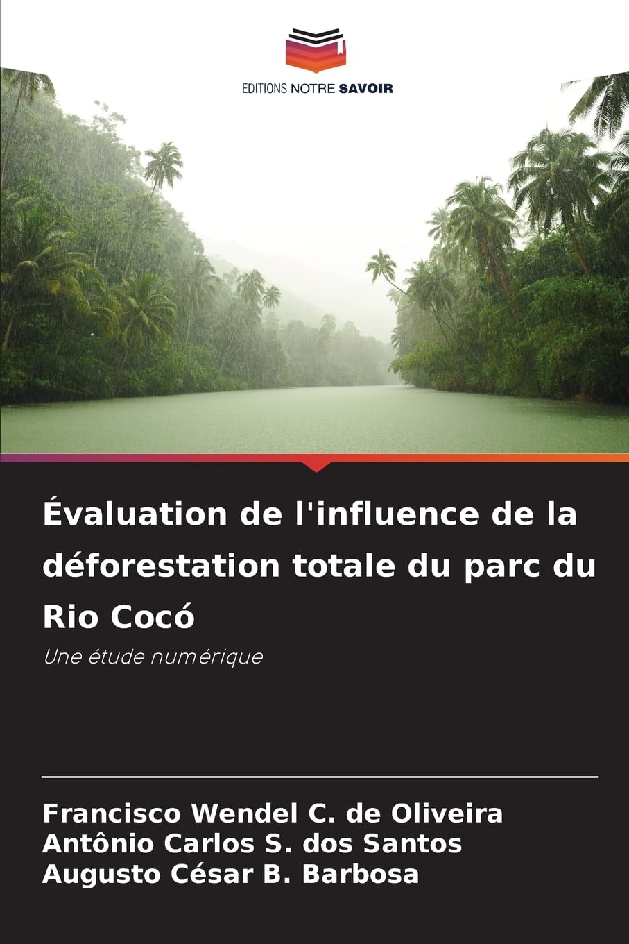 Évaluation de l'influence de la déforestation totale du parc du Rio Cocó: Une étude numérique Business & Technology