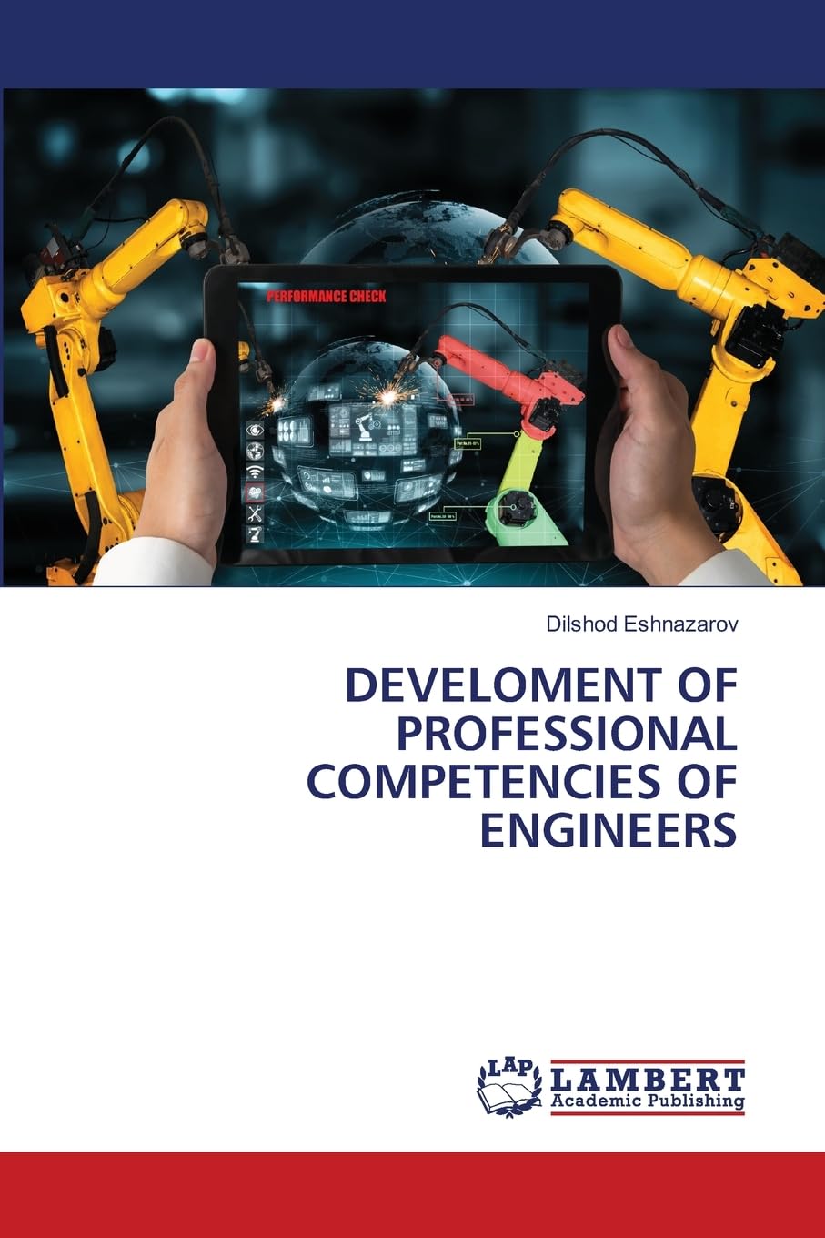 DEVELOMENT OF PROFESSIONAL COMPETENCIES OF ENGINEERS Business & Technology