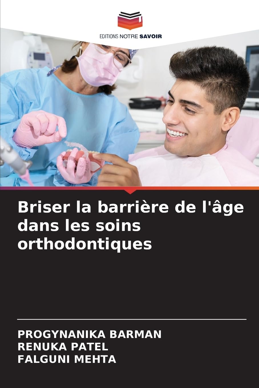 Briser la barrière de l'âge dans les soins orthodontiques Medicine
