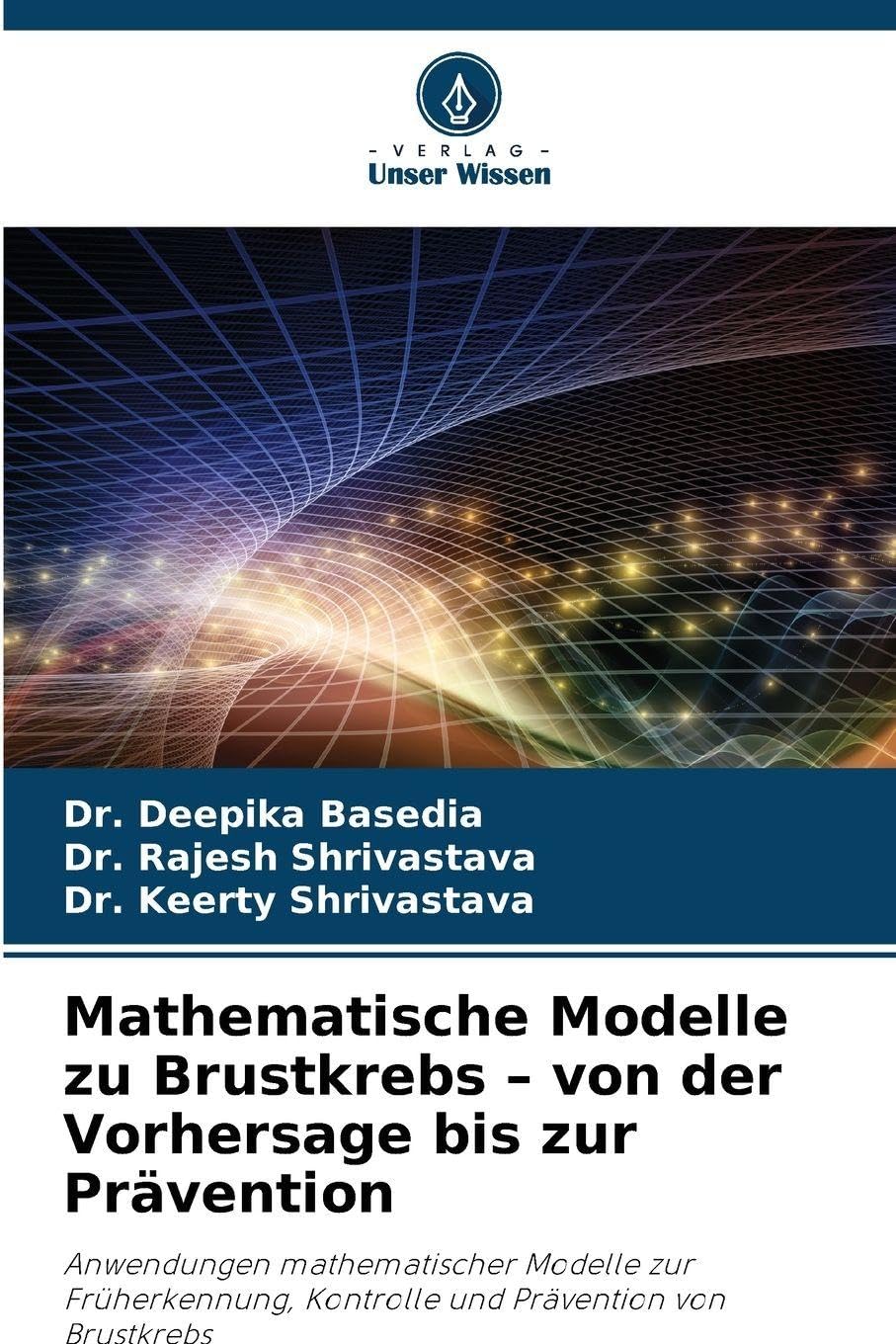Mathematische Modelle zu Brustkrebs - von der Vorhersage bis zur Prävention Mathematics