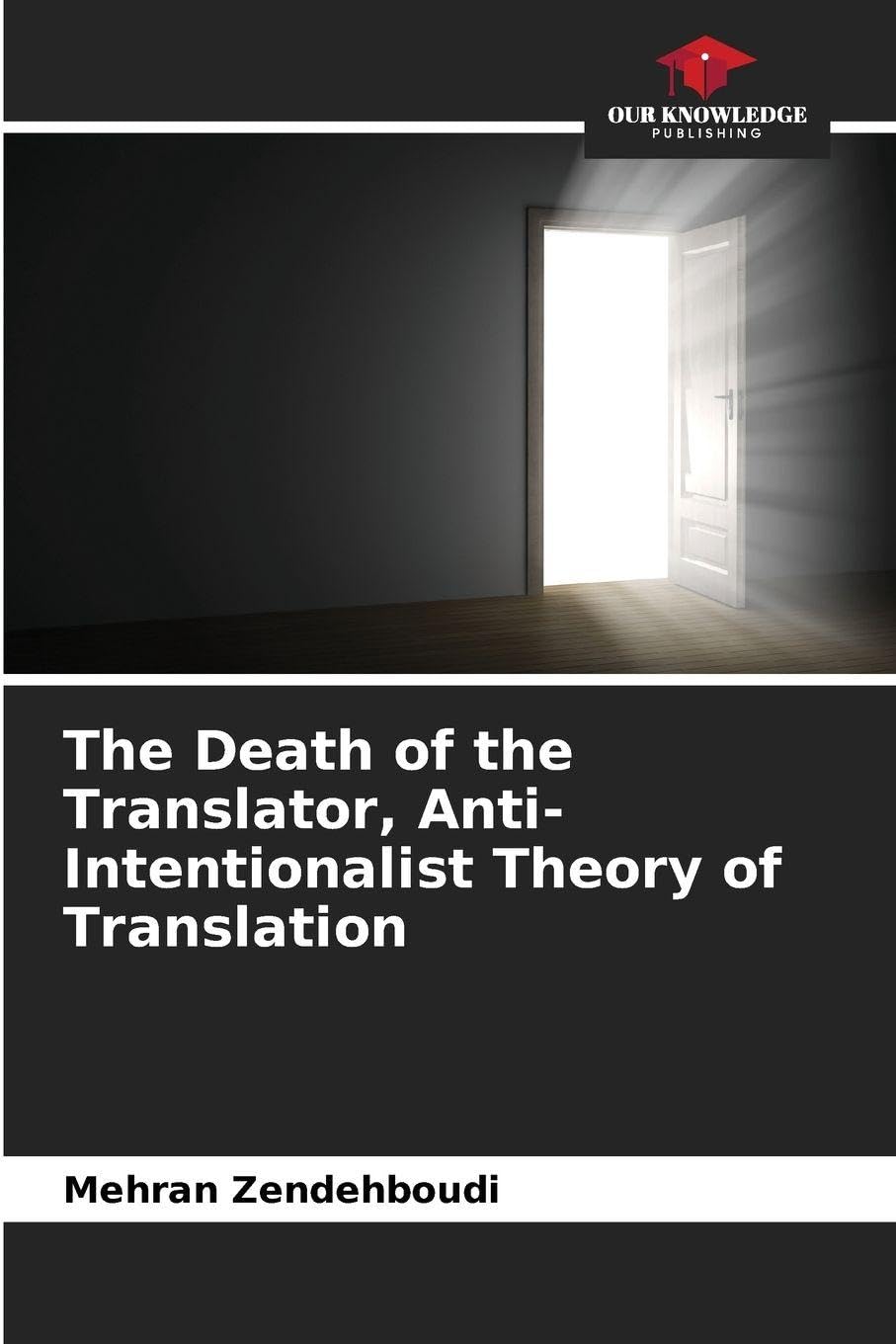 The Death of the Translator, Anti-Intentionalist Theory of Translation Social Sciences
