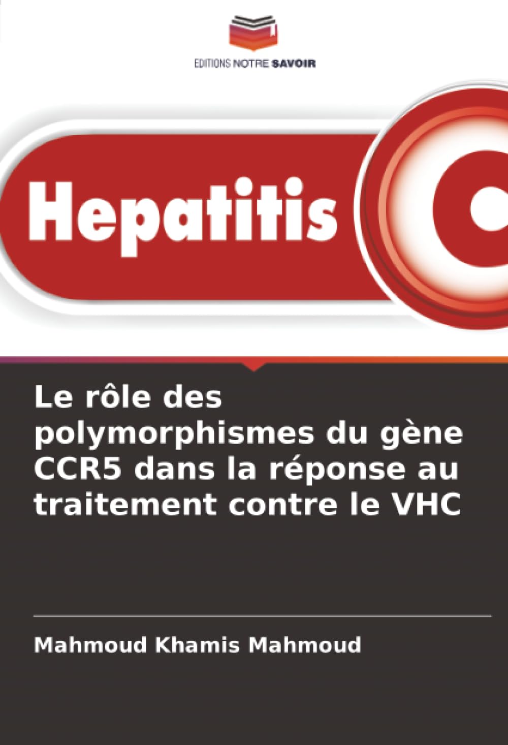 Le rôle des polymorphismes du gène CCR5 dans la réponse au traitement contre le VHC Medicine