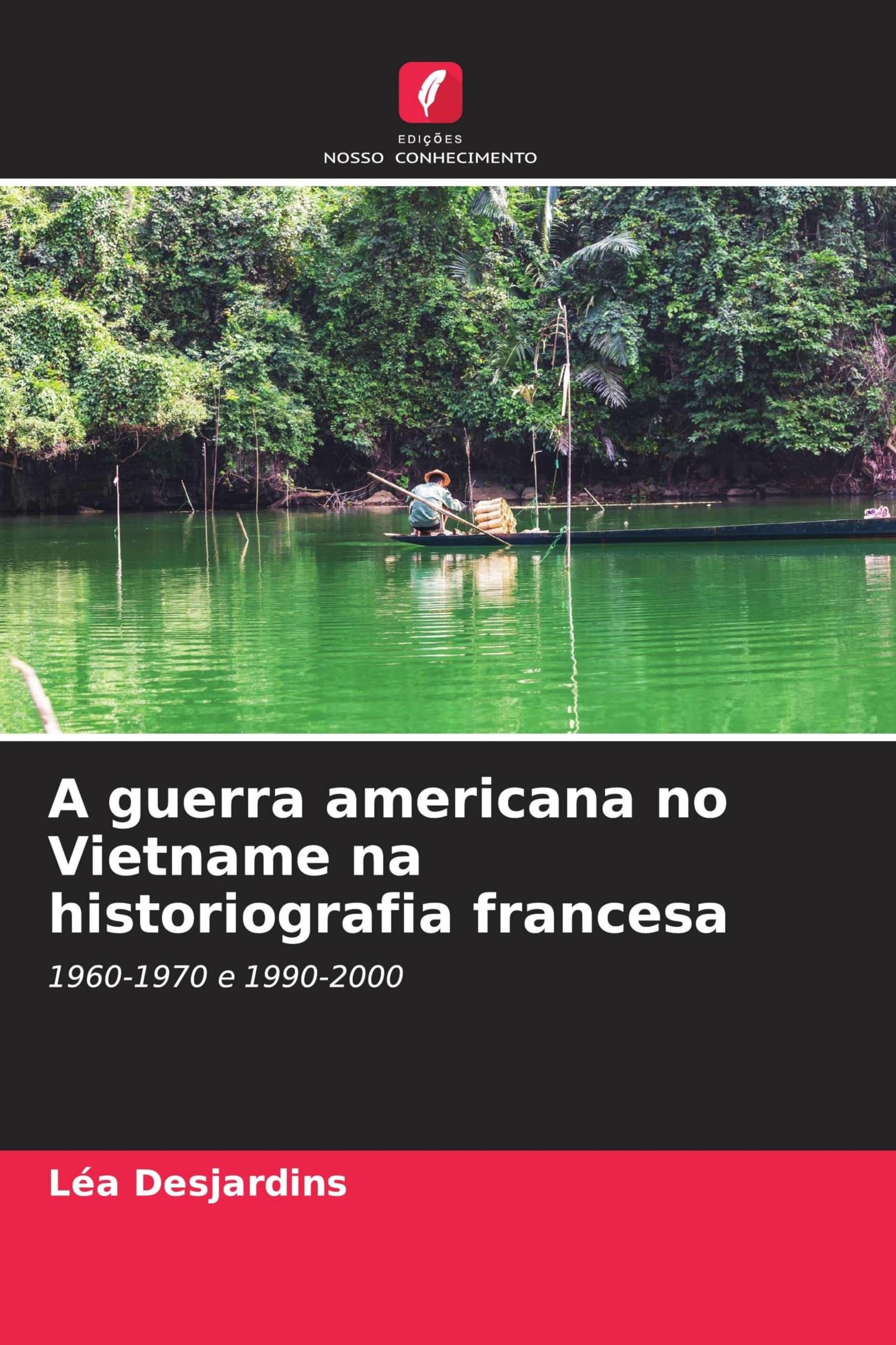 A guerra americana no Vietname na historiografia francesa Natural Sciences