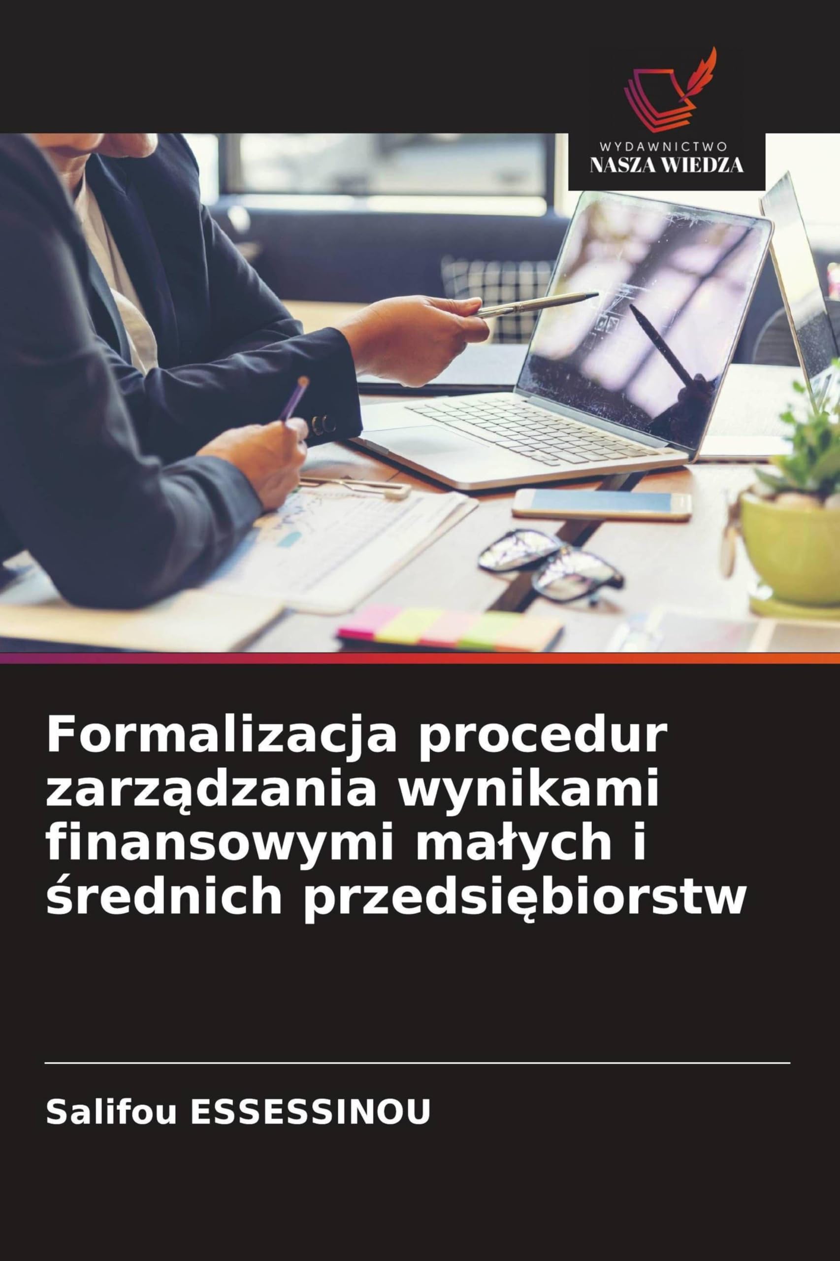 Formalizacja procedur zarz¿dzania wynikami finansowymi ma¿ych i ¿rednich przedsi¿biorstw Law
