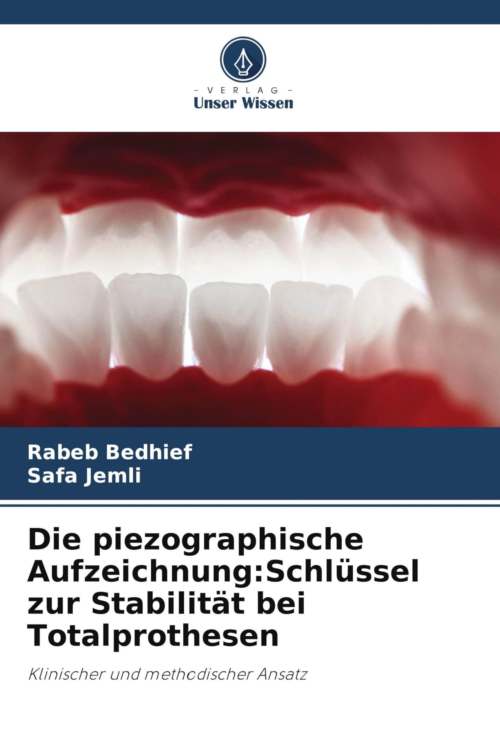 Die piezographische Aufzeichnung:Schlüssel zur Stabilität bei Totalprothesen Medicine