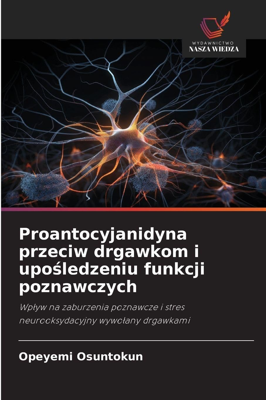 Proantocyjanidyna przeciw drgawkom i upo¿ledzeniu funkcji poznawczych Medicine