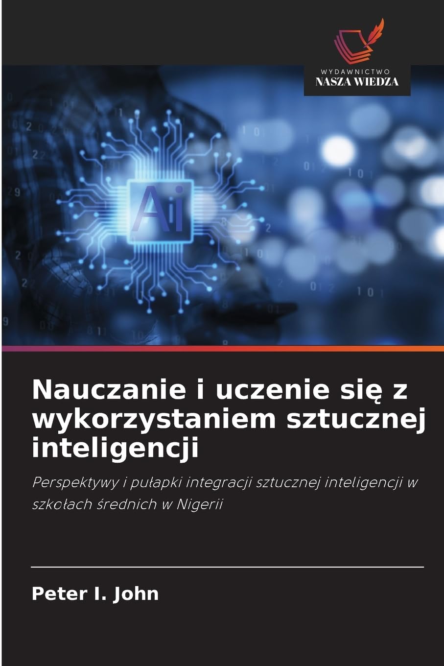 Nauczanie i uczenie si¿ z wykorzystaniem sztucznej inteligencji Business & Technology