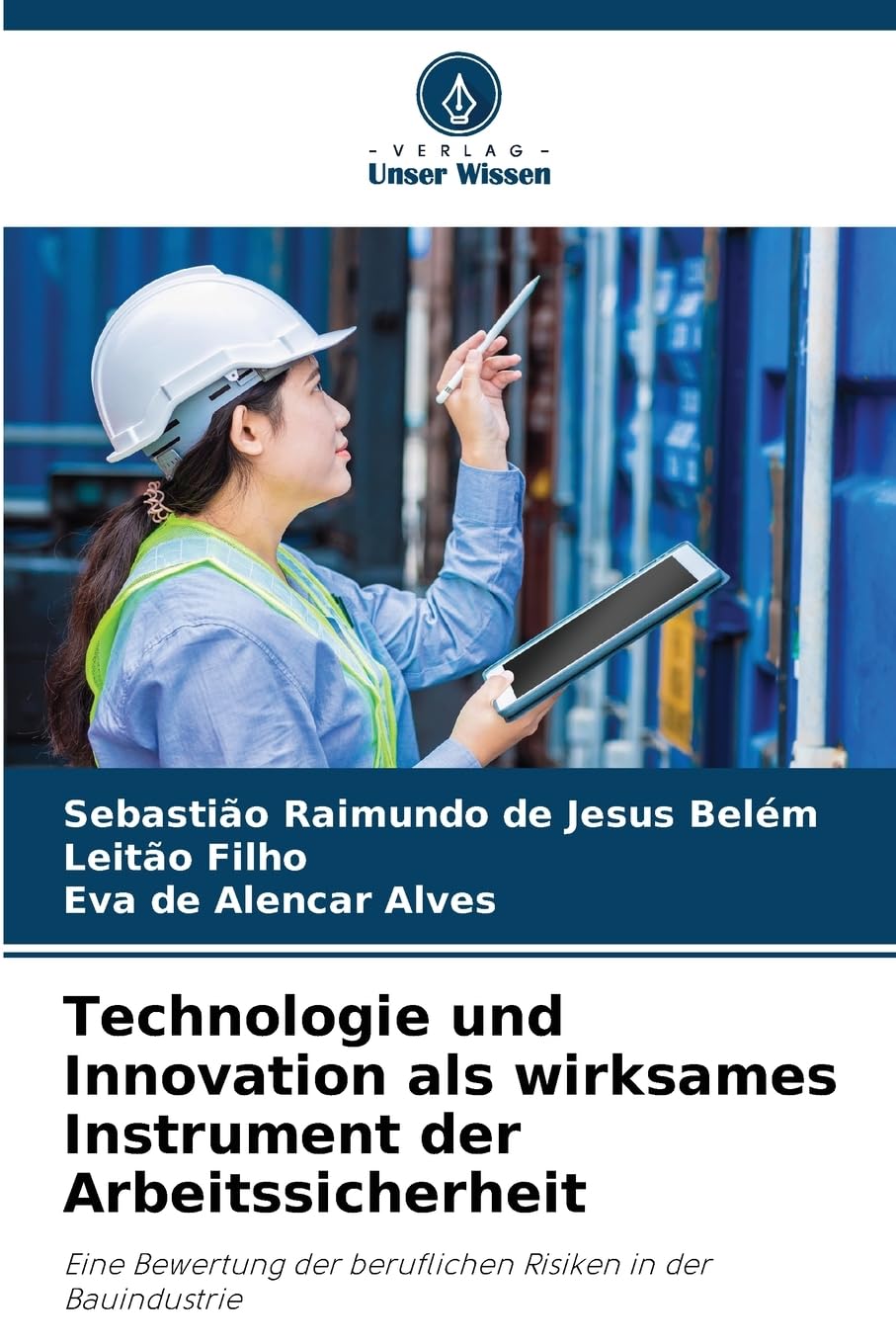 Technologie und Innovation als wirksames Instrument der Arbeitssicherheit Books