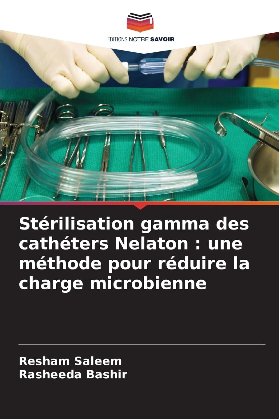 Stérilisation gamma des cathéters Nelaton : une méthode pour réduire la charge microbienne Natural Sciences