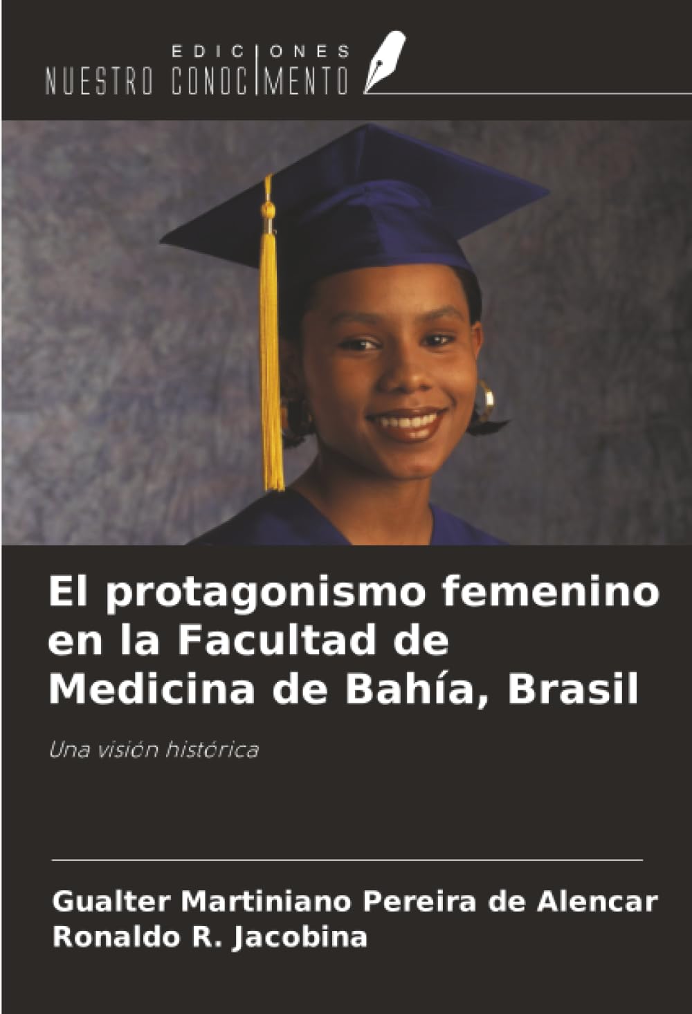 El protagonismo femenino en la Facultad de Medicina de Bahía, Brasil Law