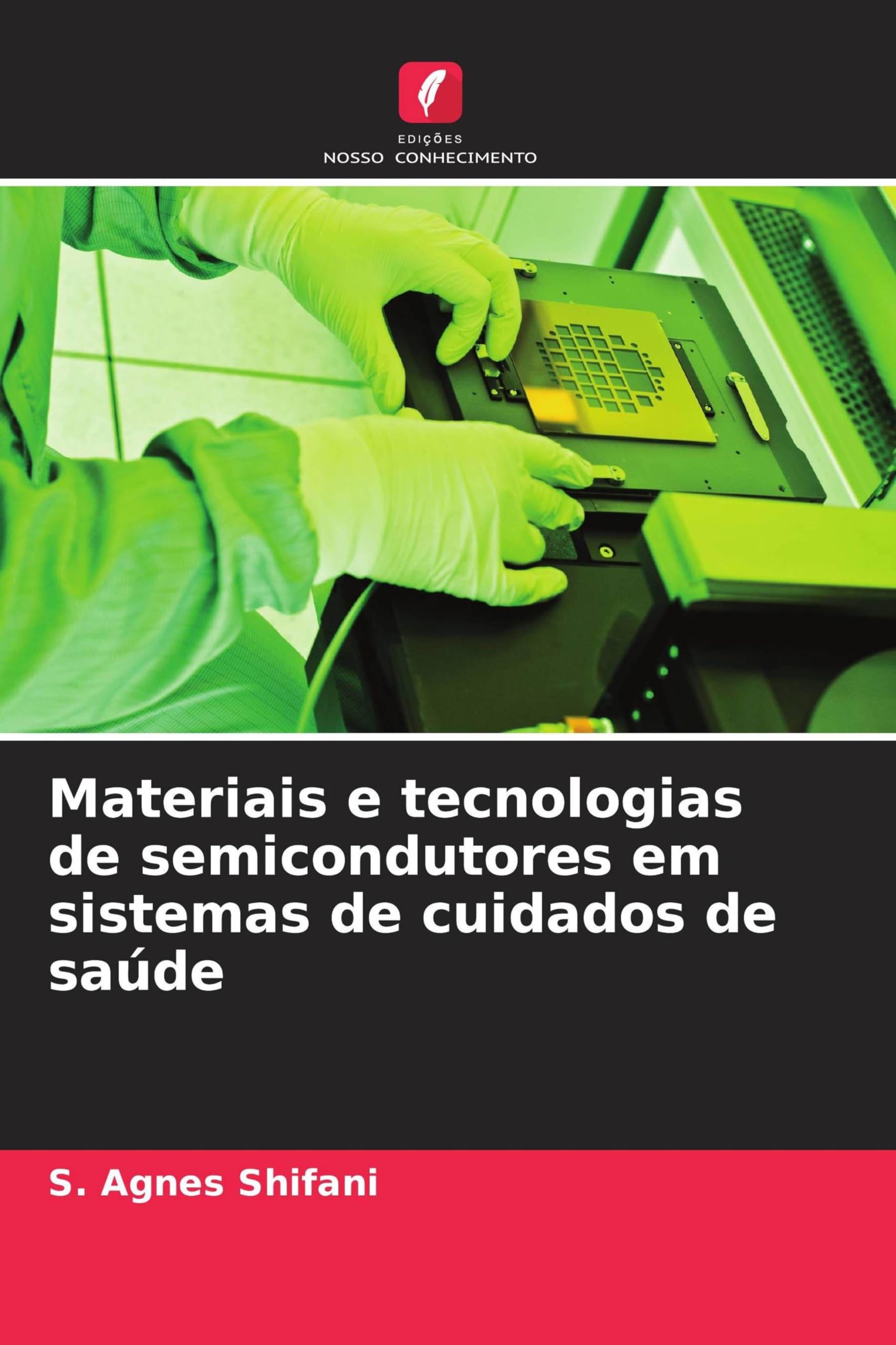 Materiais e tecnologias de semicondutores em sistemas de cuidados de saúde Natural Sciences