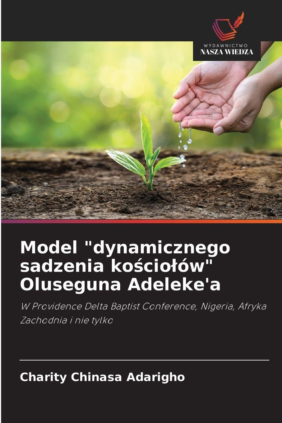 Model "dynamicznego sadzenia ko¿cio¿ów" Oluseguna Adeleke'a Religion & Esotericism