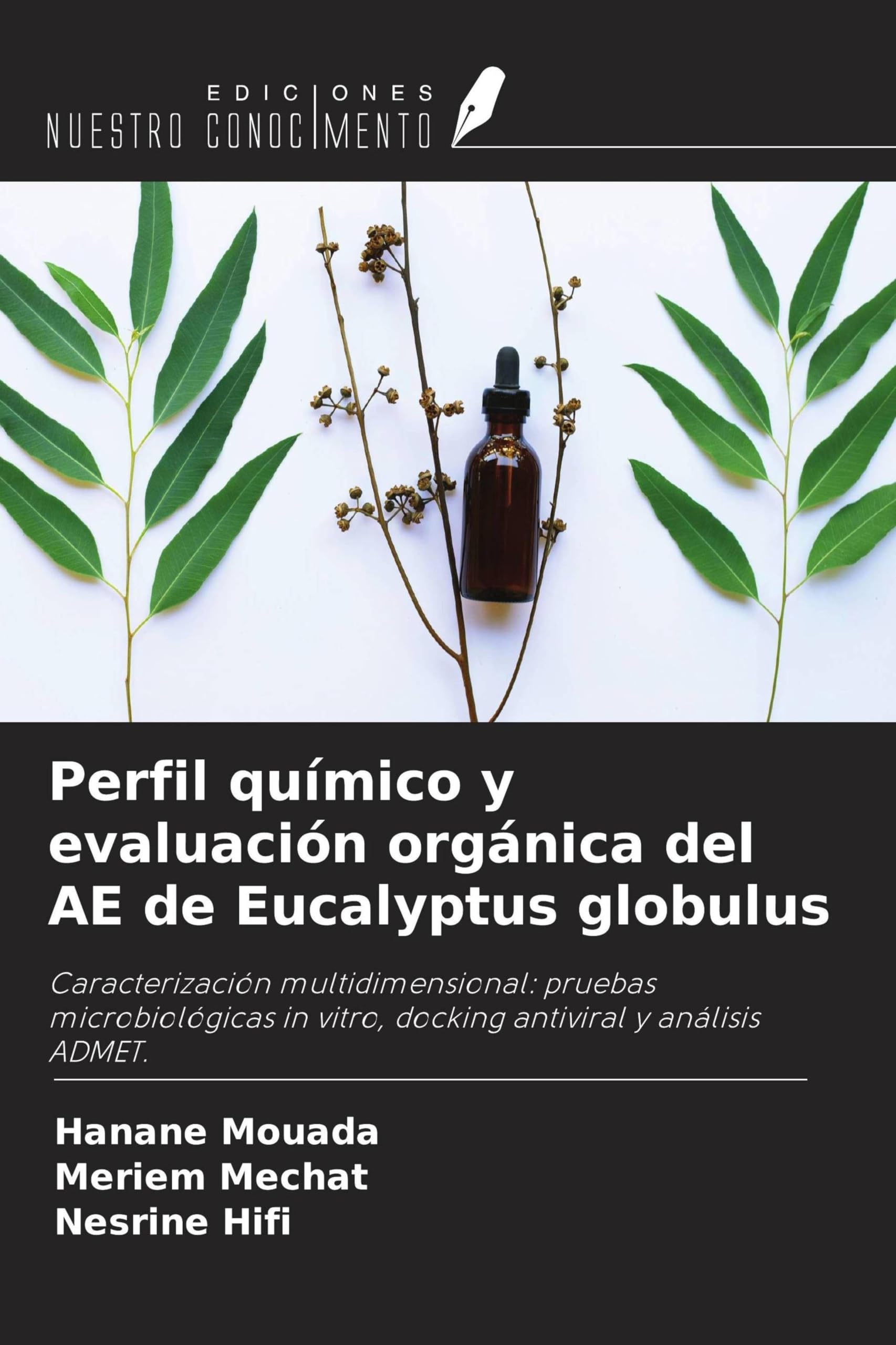 Perfil químico y evaluación orgánica del AE de Eucalyptus globulus Natural Sciences