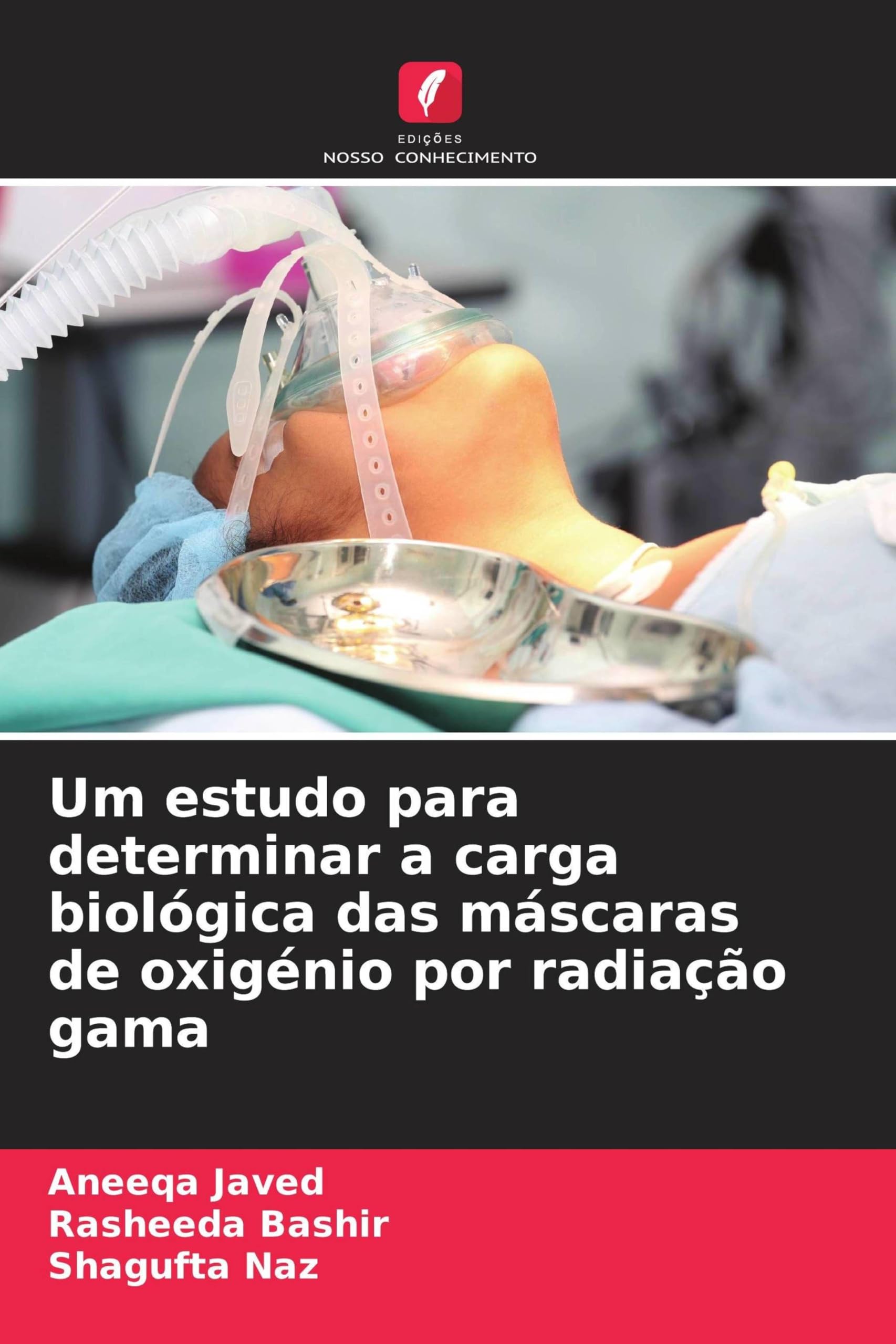 Um estudo para determinar a carga biológica das máscaras de oxigénio por radiação gama Natural Sciences