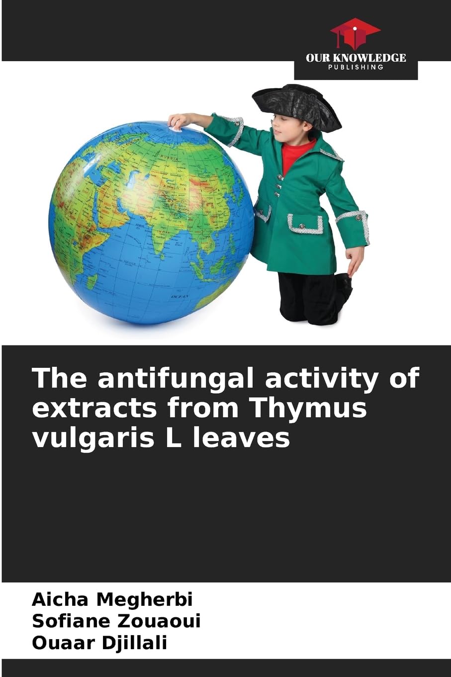 The antifungal activity of extracts from Thymus vulgaris L leaves Natural Sciences