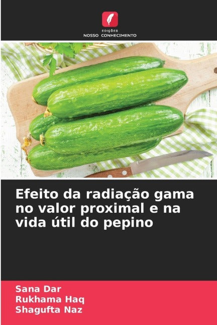 Efeito da radiação gama no valor proximal e na vida útil do pepino Natural Sciences