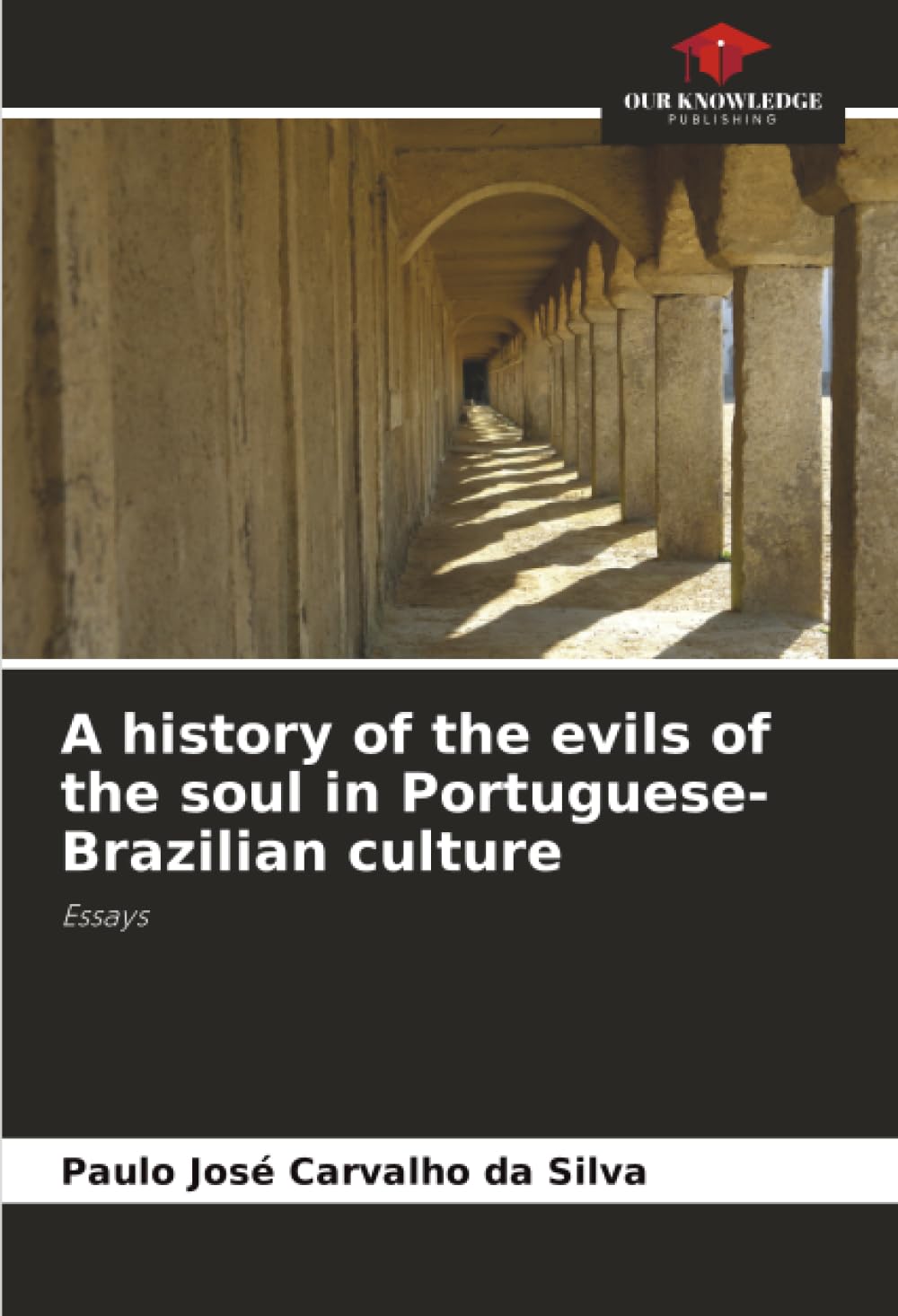 A history of the evils of the soul in Portuguese-Brazilian culture Psychology