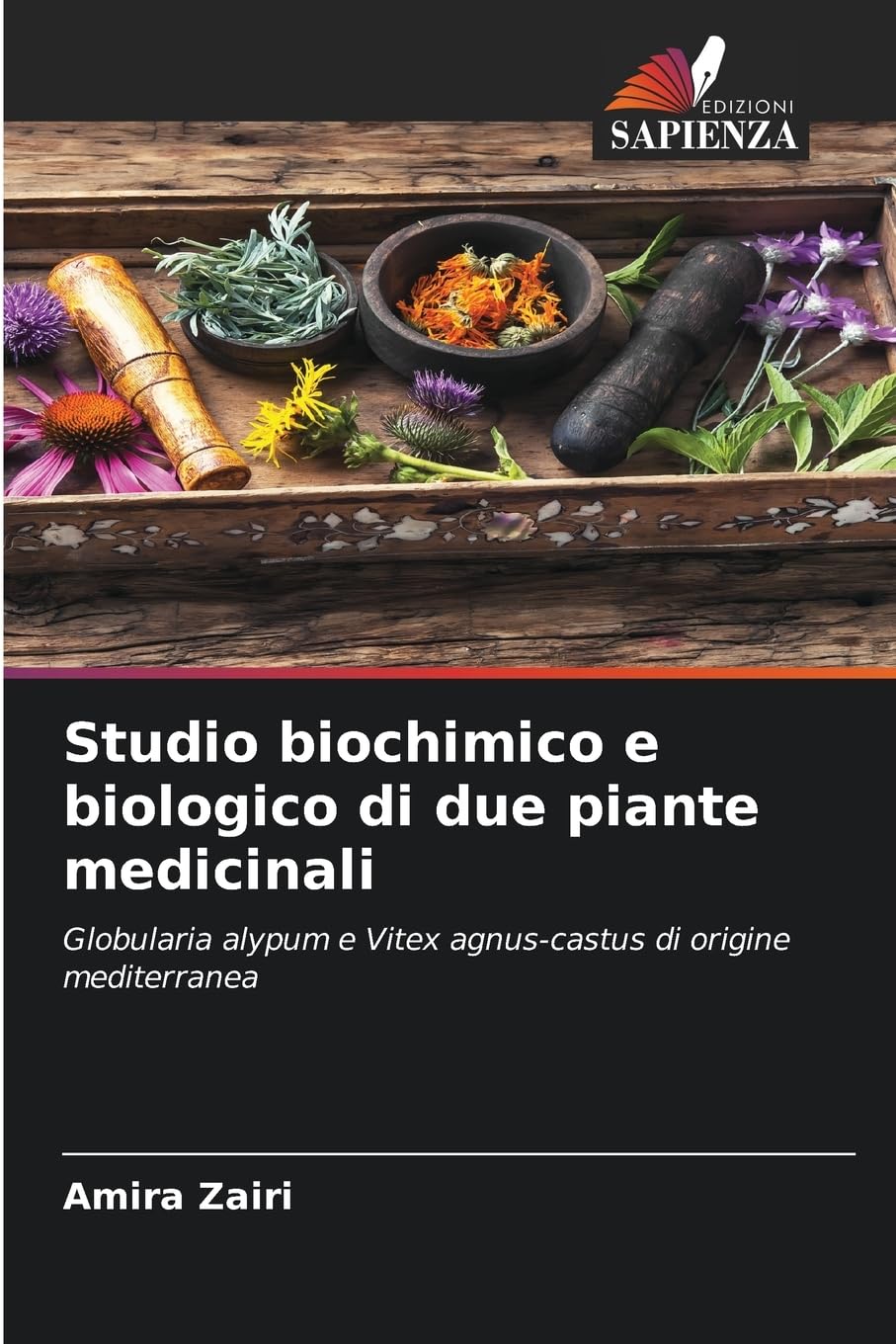 Studio biochimico e biologico di due piante medicinali Natural Sciences