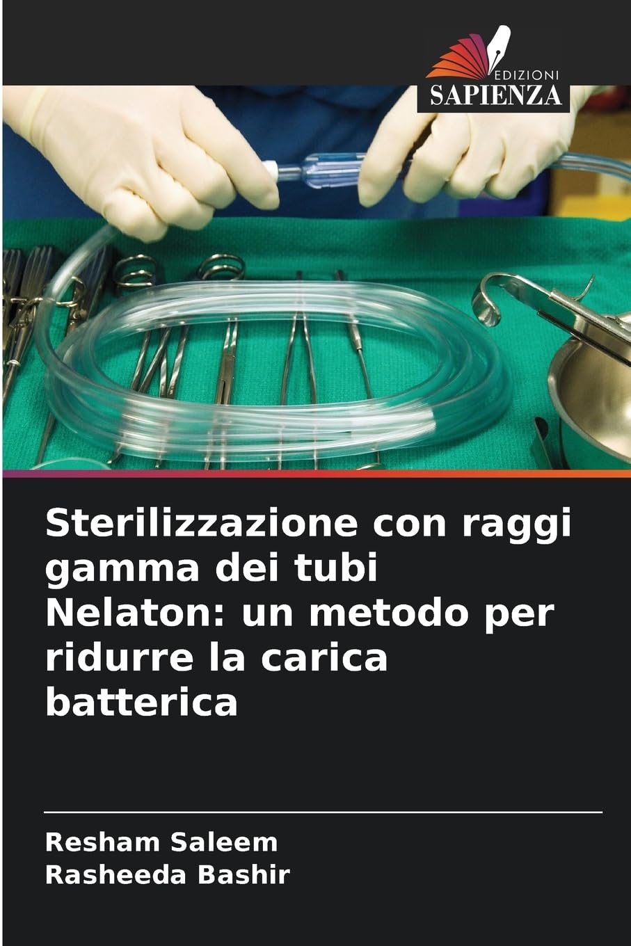 Sterilizzazione con raggi gamma dei tubi Nelaton: un metodo per ridurre la carica batterica Natural Sciences