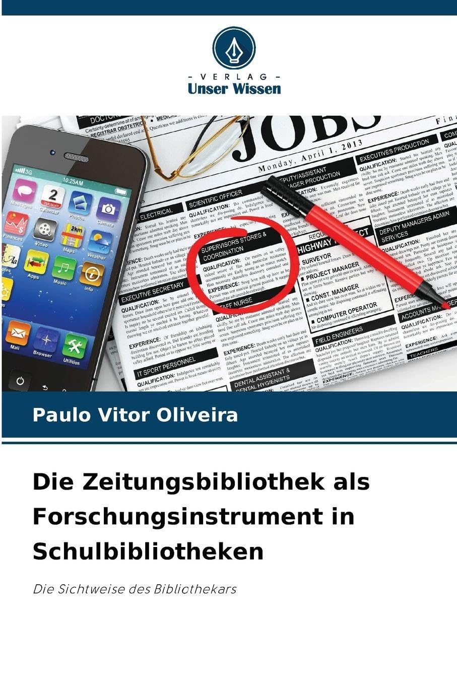 Die Zeitungsbibliothek als Forschungsinstrument in Schulbibliotheken Business, Finance & Career