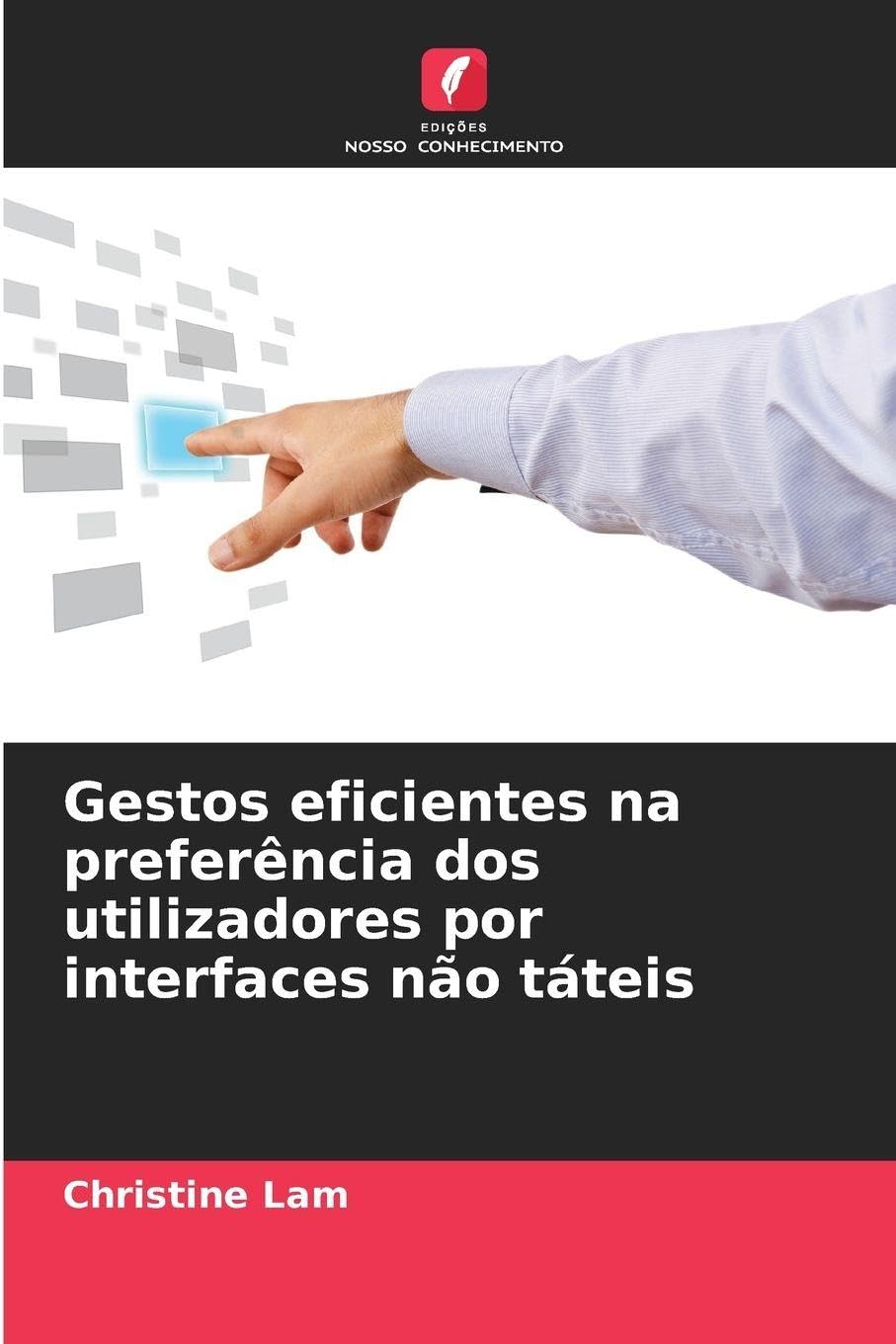 Gestos eficientes na preferência dos utilizadores por interfaces não táteis Business & Technology
