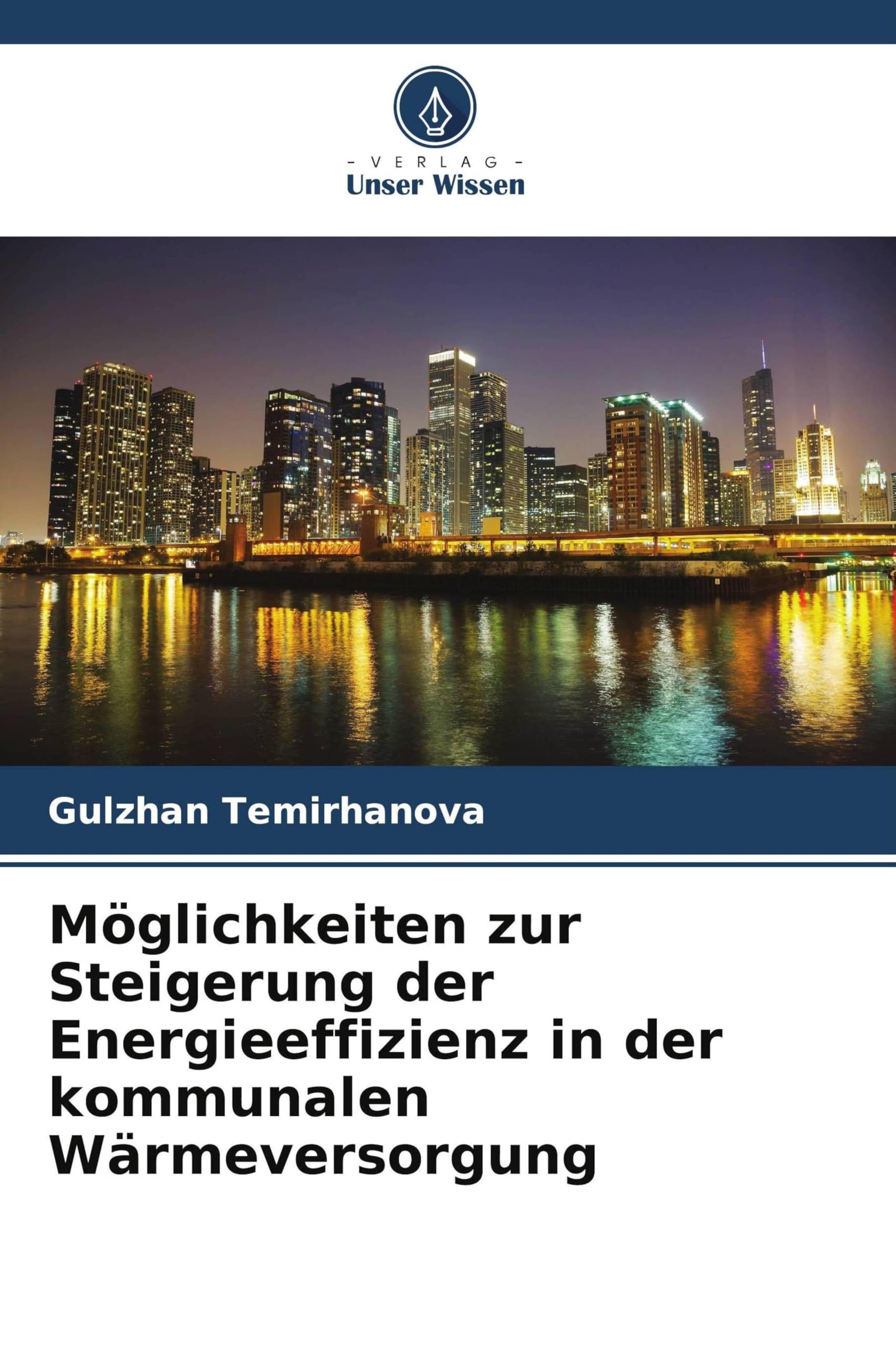 Möglichkeiten zur Steigerung der Energieeffizienz in der kommunalen Wärmeversorgung Natural Sciences