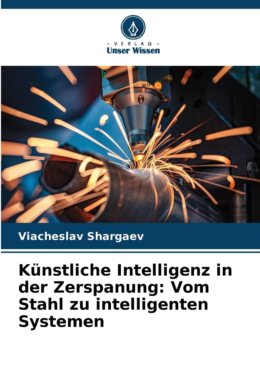 Künstliche Intelligenz in der Zerspanung: Vom Stahl zu intelligenten Systemen Business & Technology