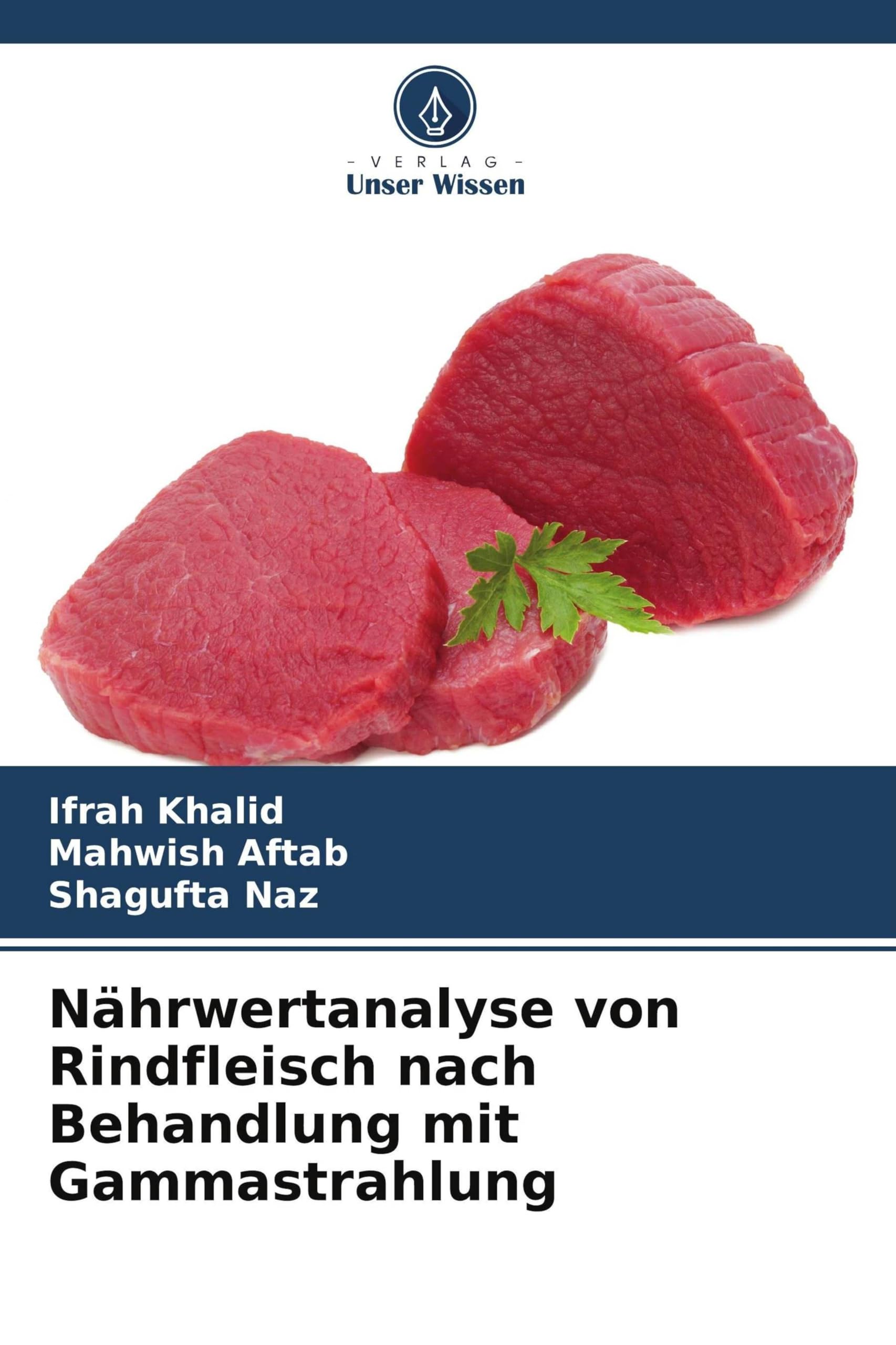 Nährwertanalyse von Rindfleisch nach Behandlung mit Gammastrahlung Natural Sciences