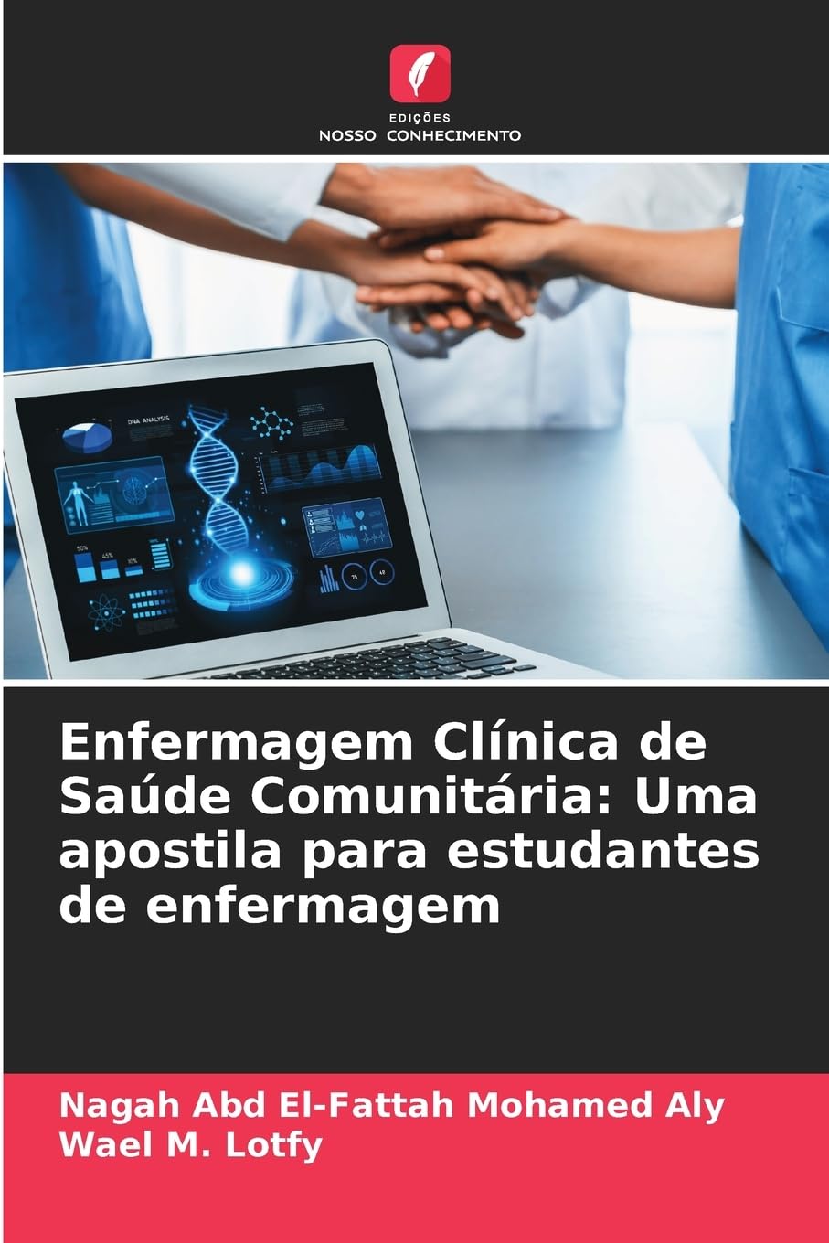 Enfermagem Clínica de Saúde Comunitária: Uma apostila para estudantes de enfermagem Medicine