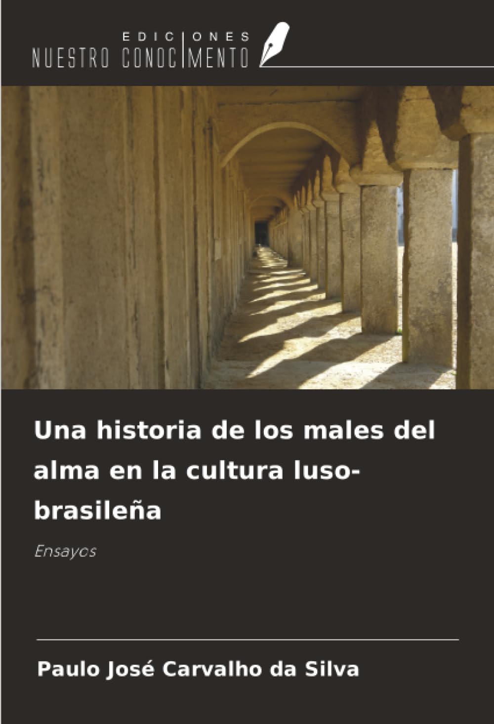 Una historia de los males del alma en la cultura luso-brasileña Psychology