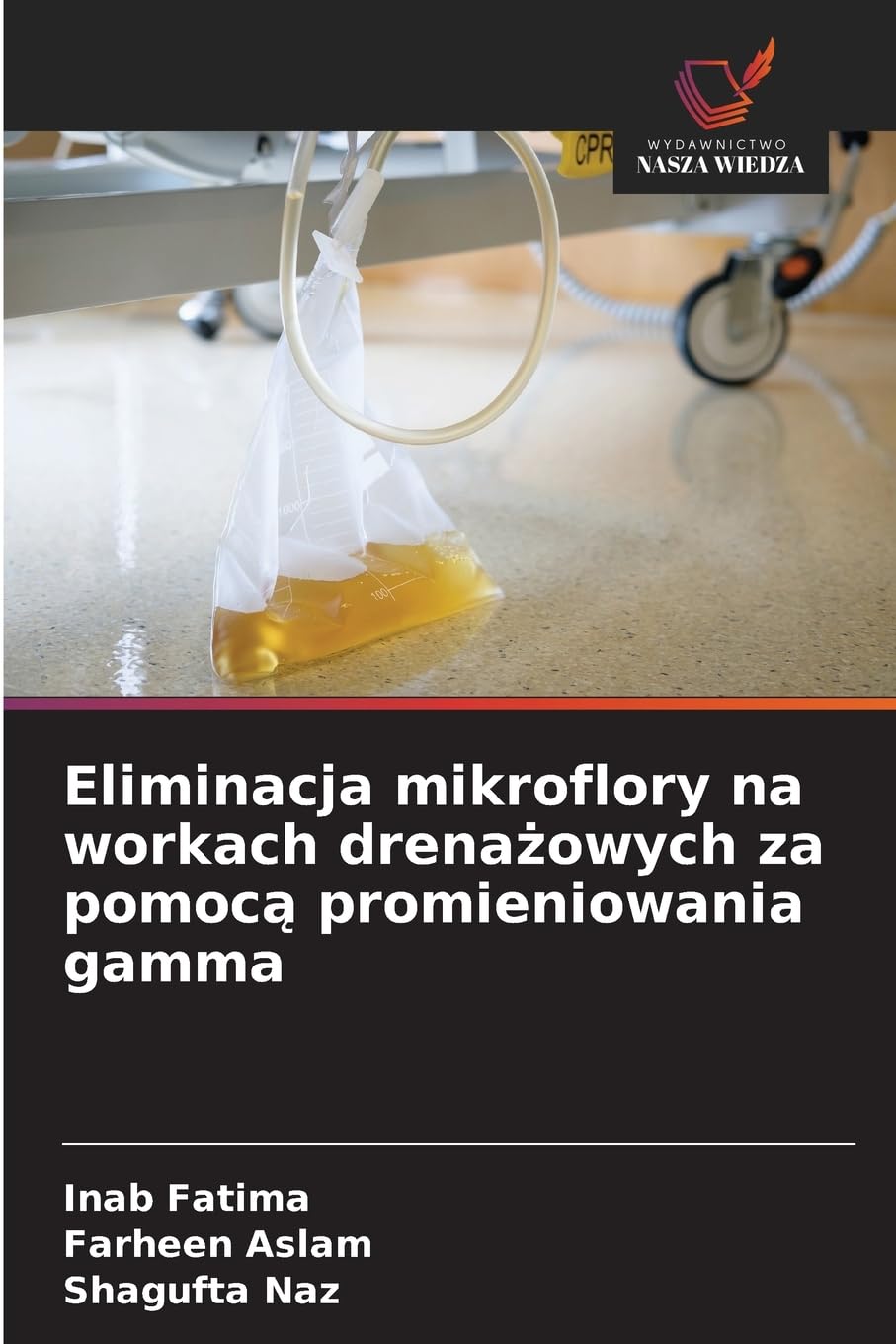 Eliminacja mikroflory na workach drena¿owych za pomoc¿ promieniowania gamma Natural Sciences